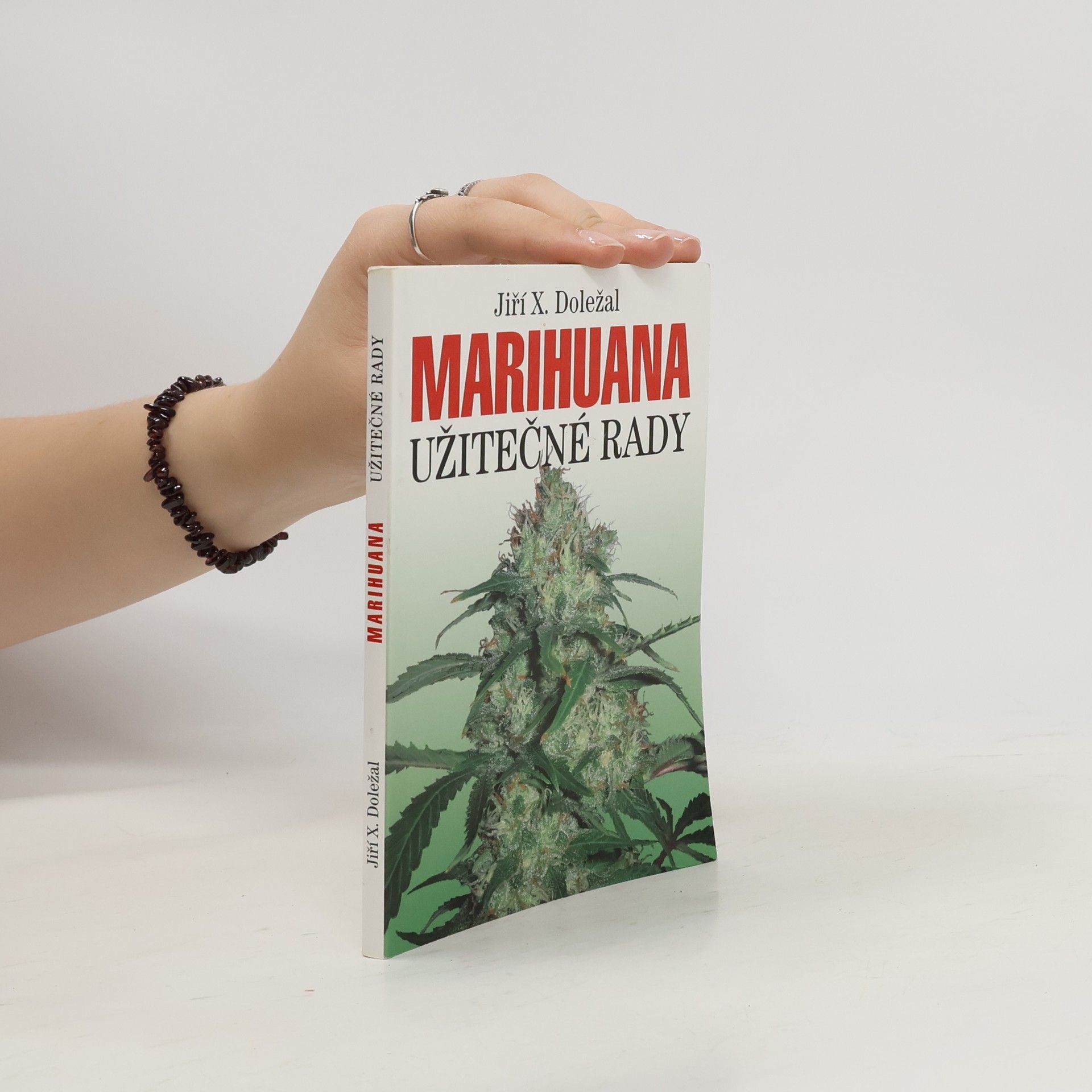 Jiří X. Doležal Marihuana: Užitečné rady