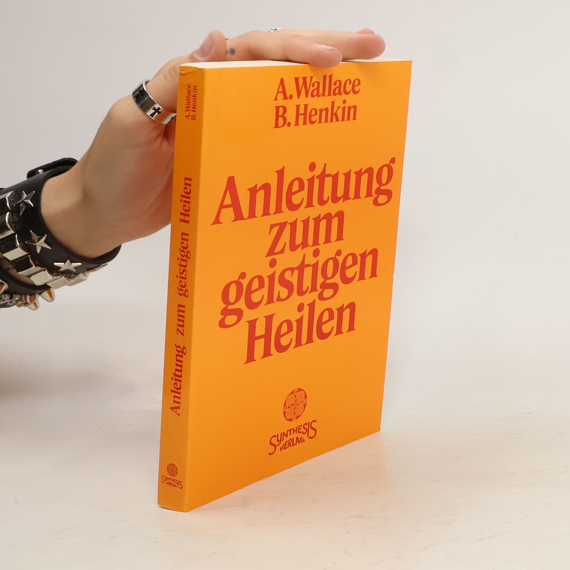 Amy Wallace Anleitung zum geistigen Heilen