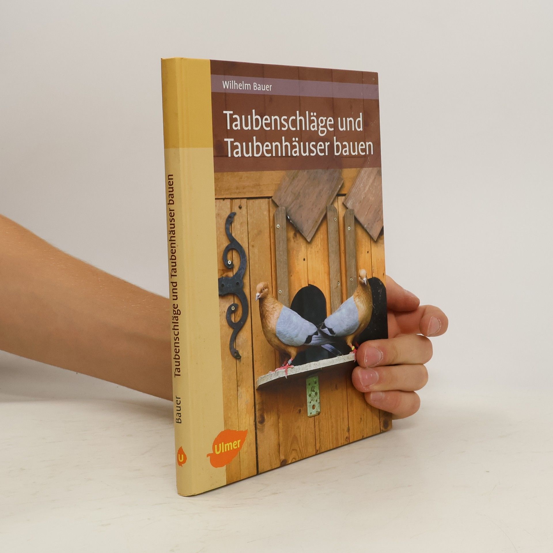 Wilhelm Bauer Taubenschläge und Taubenhäuser bauen