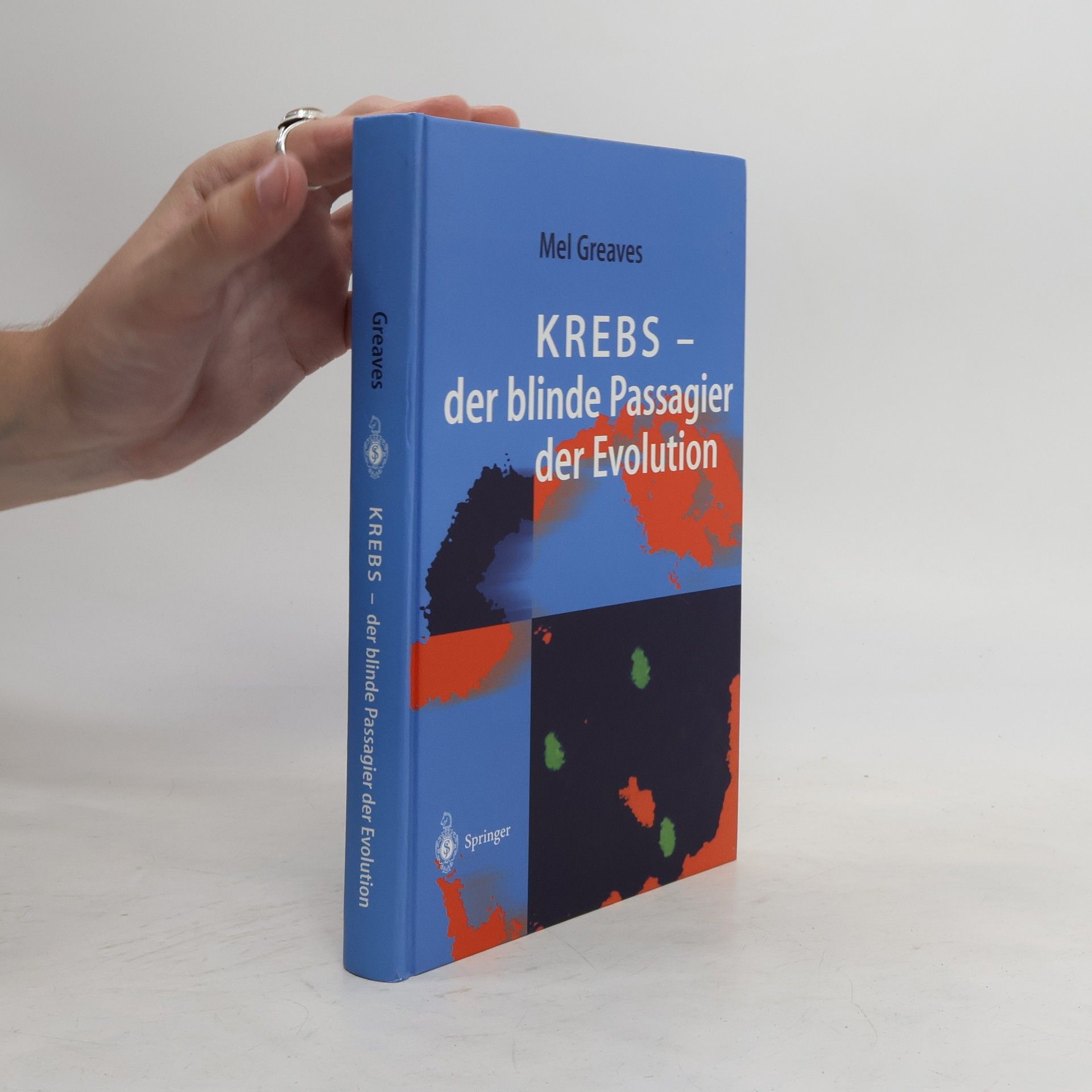 Melvyn F. Greaves Krebs - der blinde Passagier der Evolution