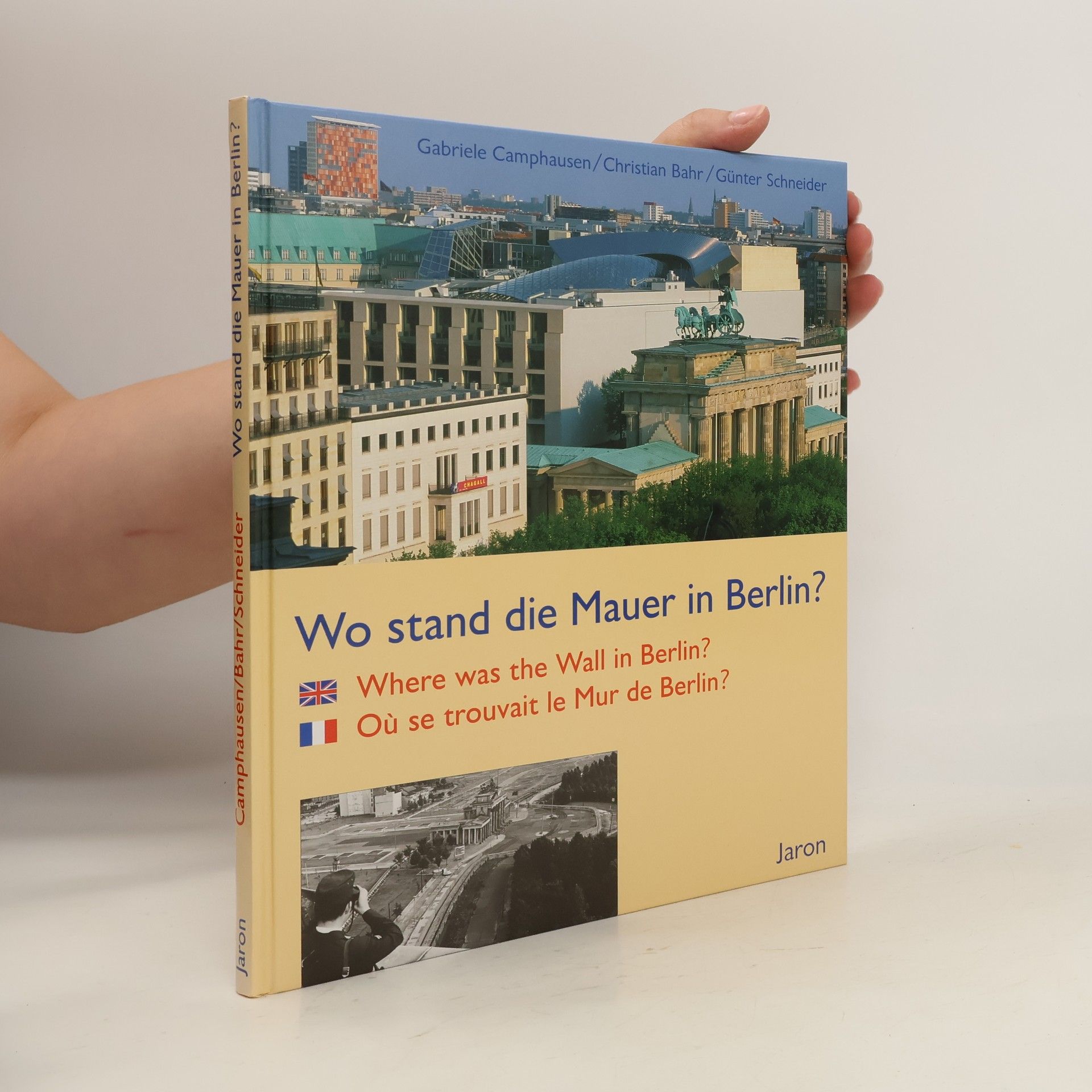 Gabriele Camphausen Wo stand die Mauer in Berlin?