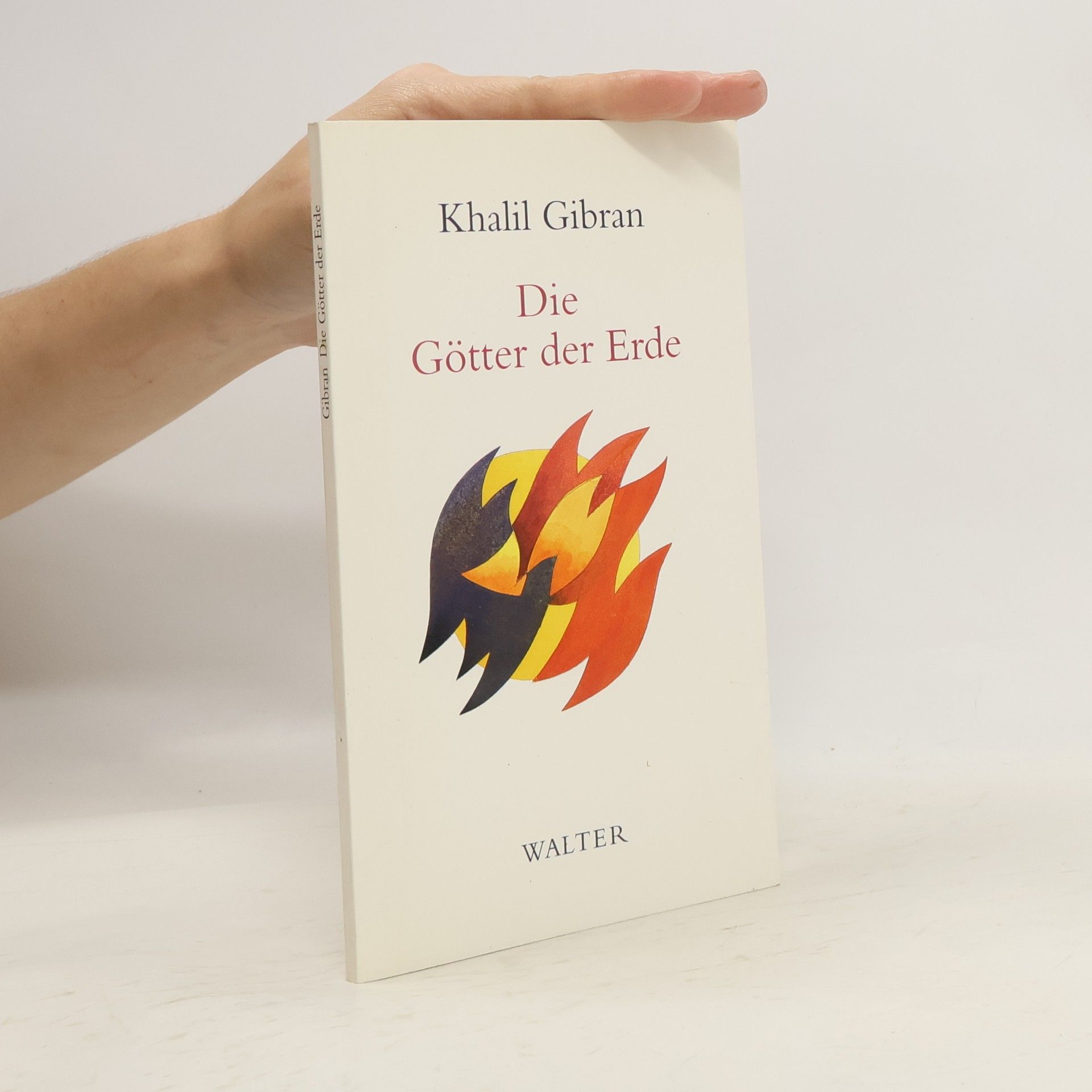 Kahlil Gibran Die Götter der Erde