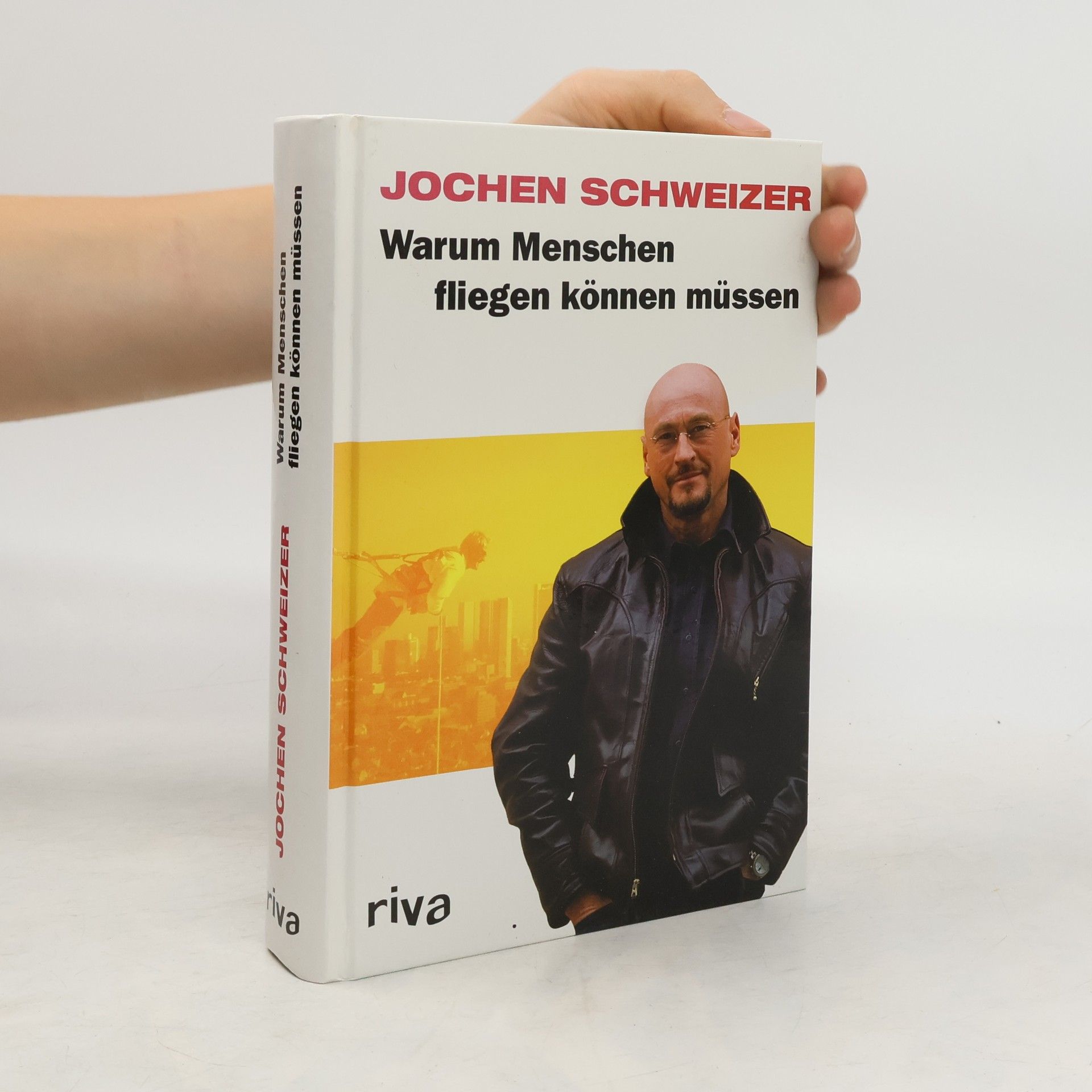 Jochen Schweizer Warum Menschen fliegen können müssen