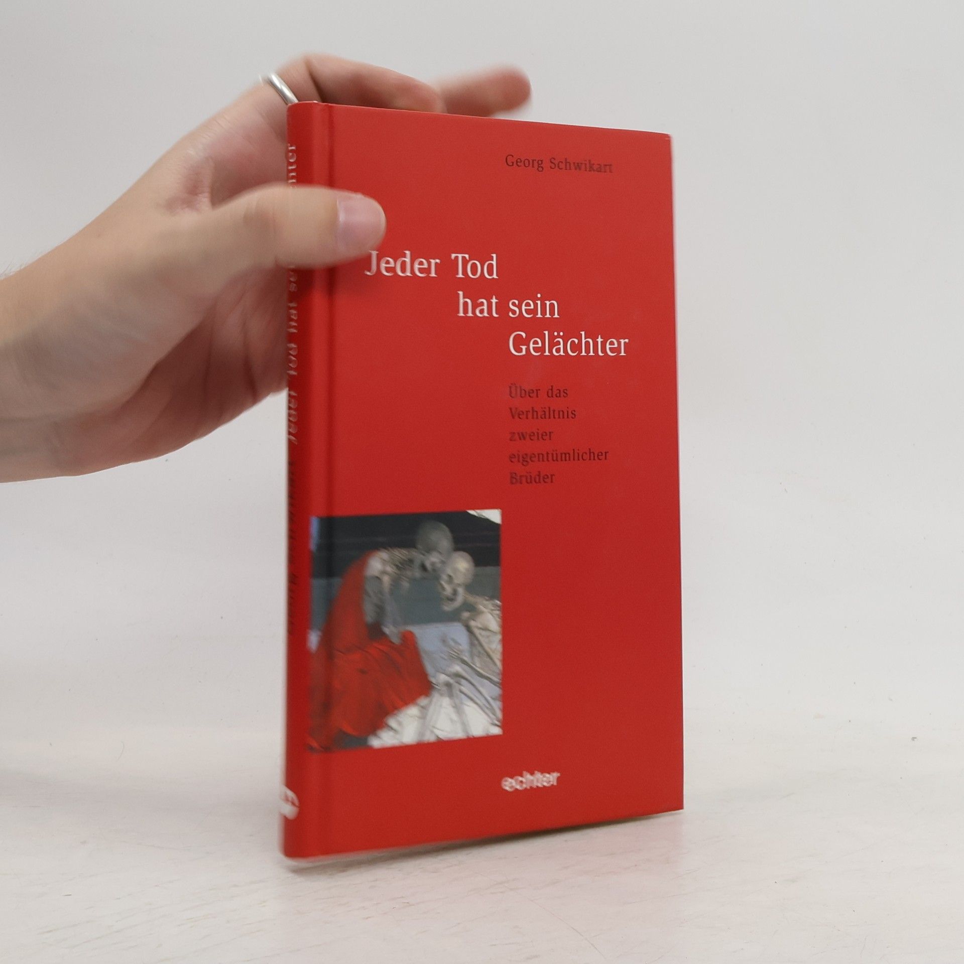 Georg Schwikart Jeder Tod hat sein Gelächter