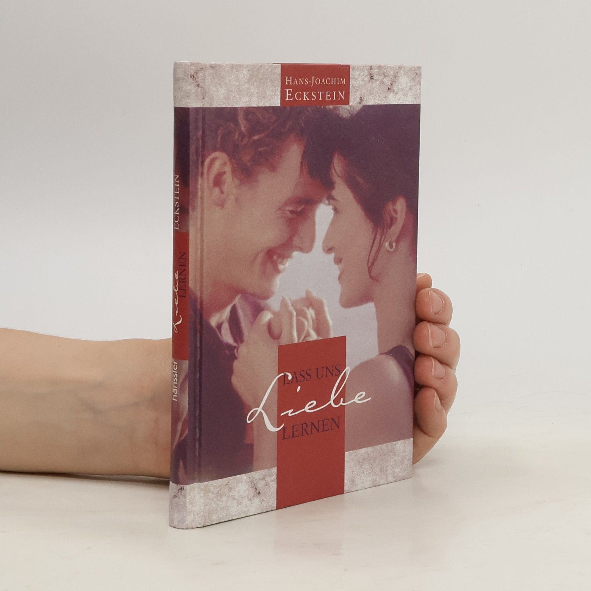 Hans-Joachim Eckstein Lass uns Liebe lernen. Briefe, Gebete und Meditationen