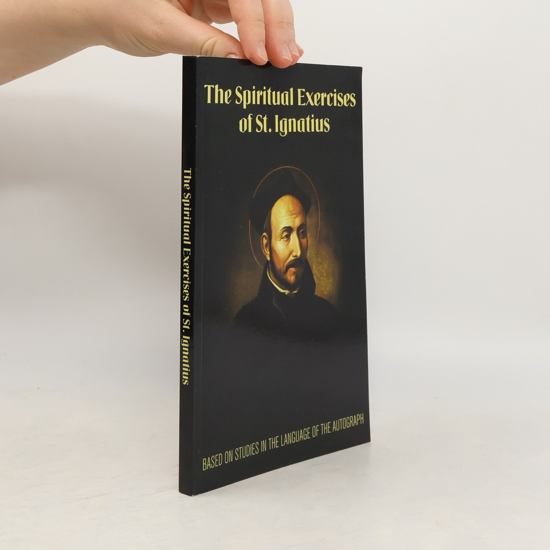 St.Ignatius of Loyola The Spiritual Exercises of St. Ignatius