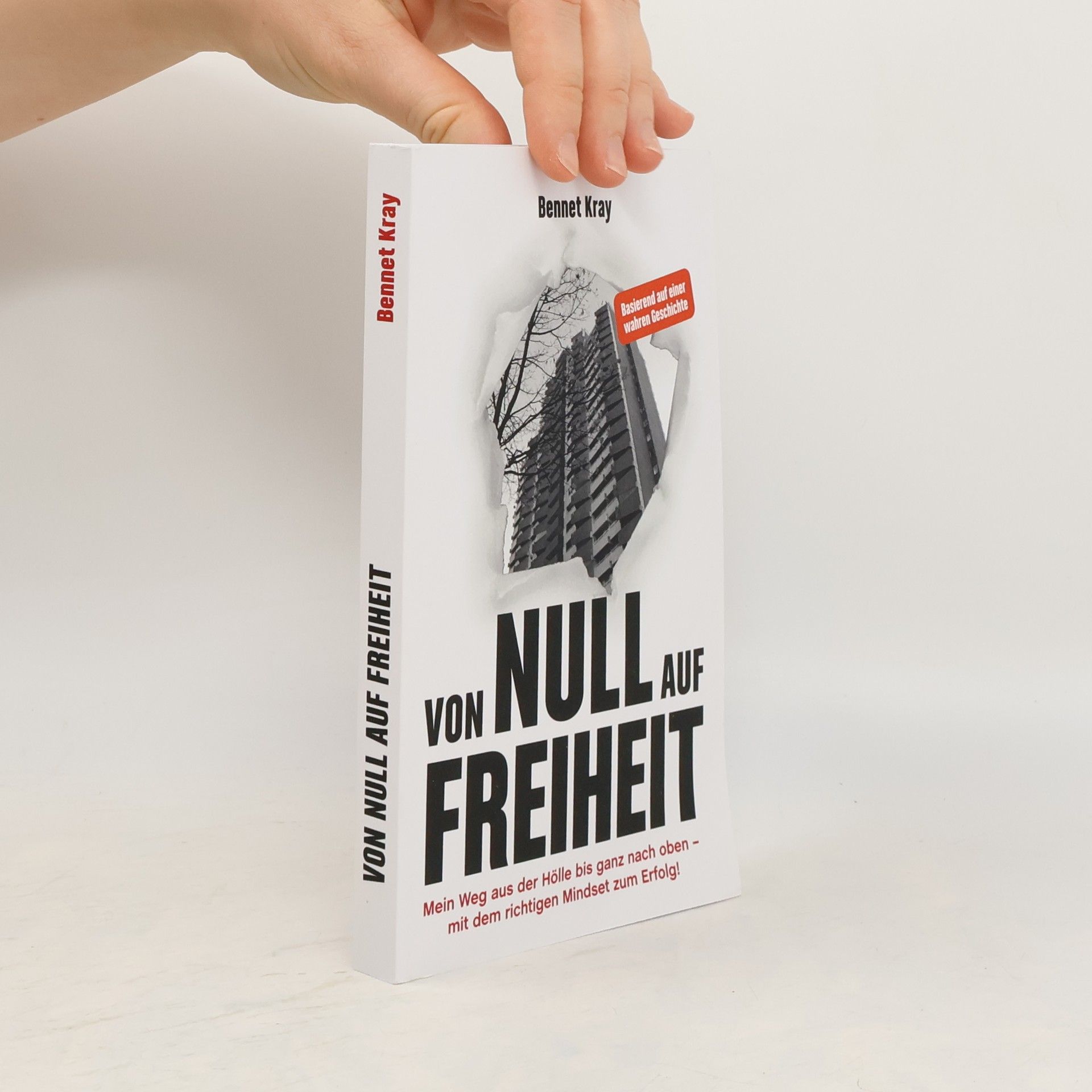 Bennet Kray Von Null auf Freiheit