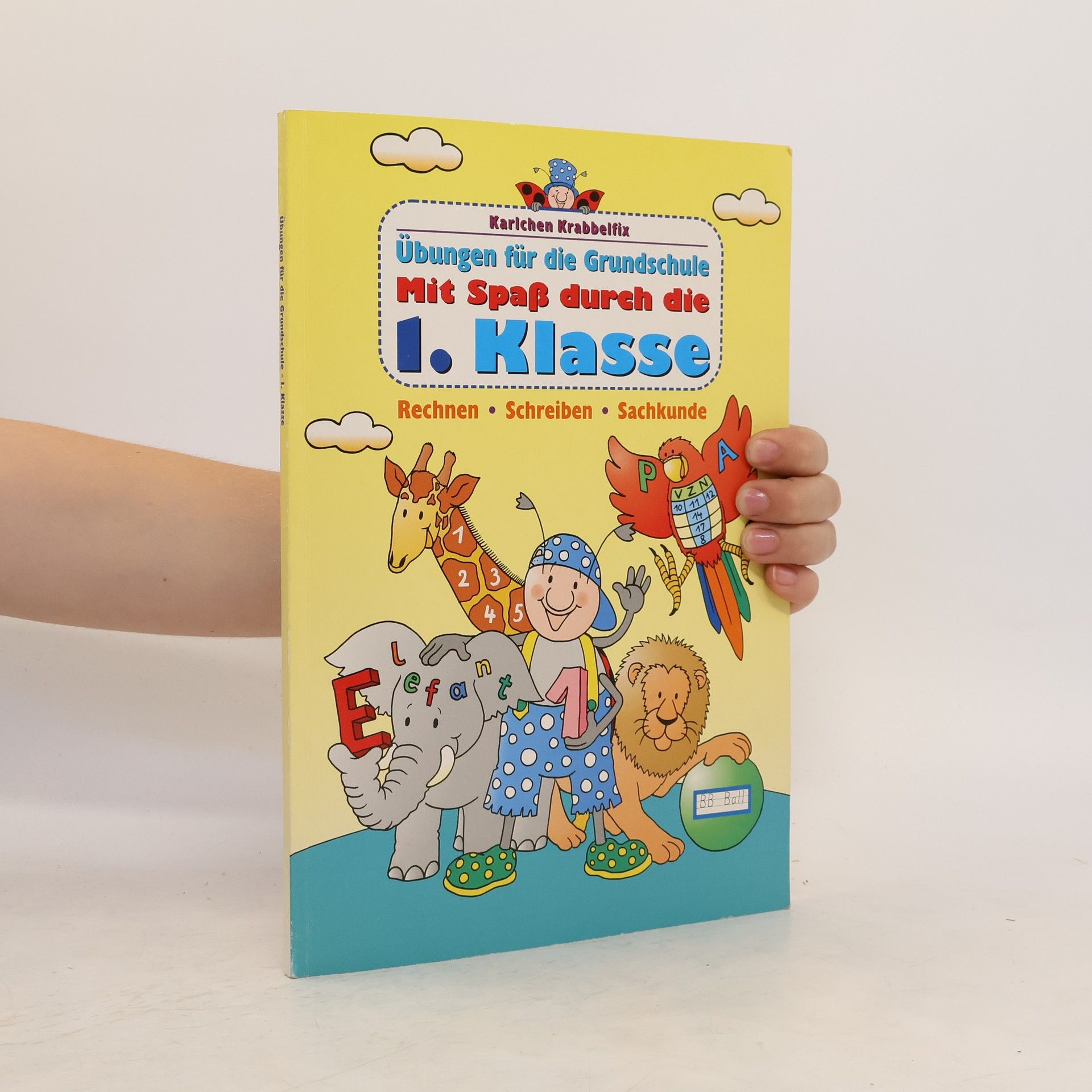 Autorenkollektiv Karlchen Krabbelfix Übungen für die Grundschule mit Spaß durch die 1. Klasse