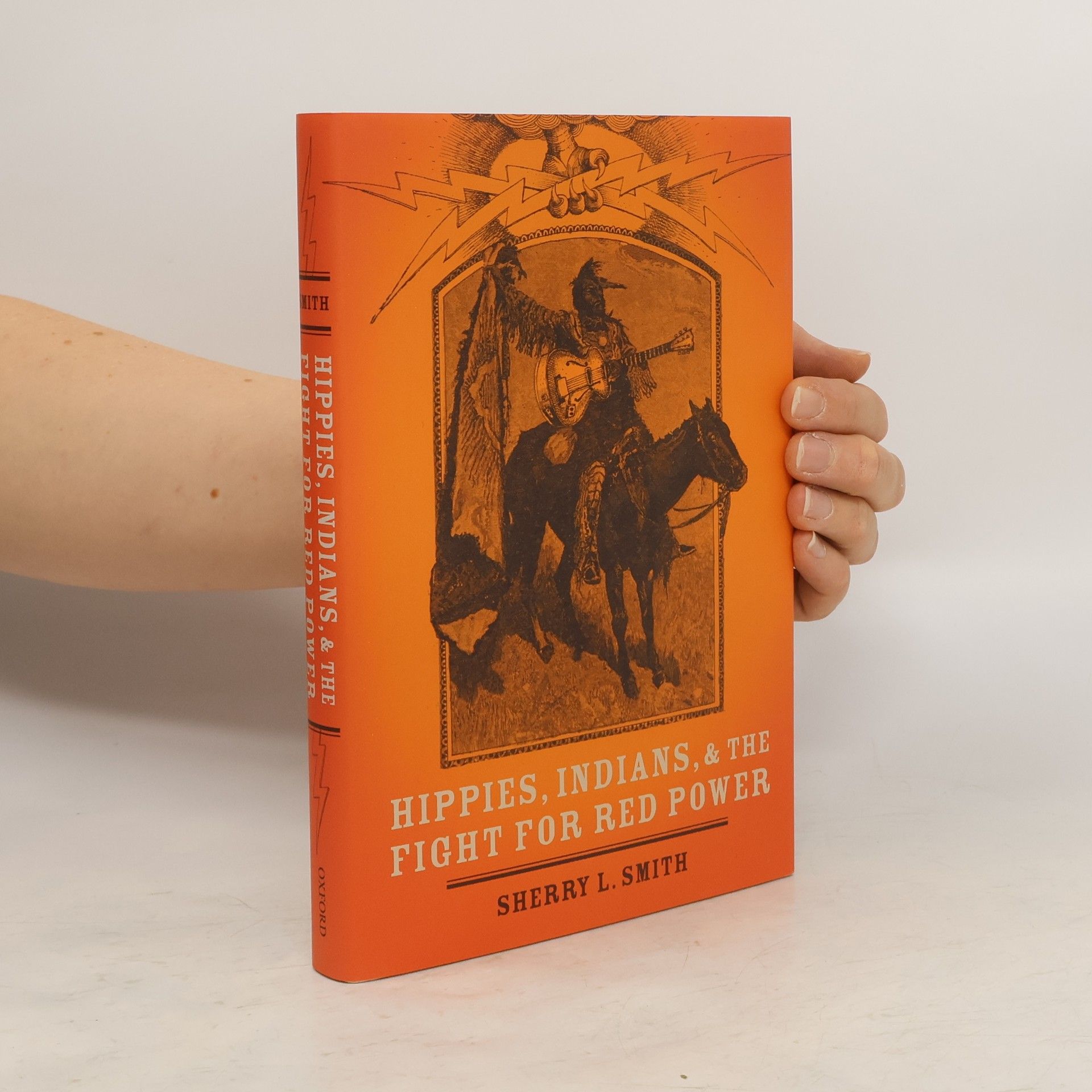 Sherry L. Smith Hippies, Indians, and the Fight for Red Power