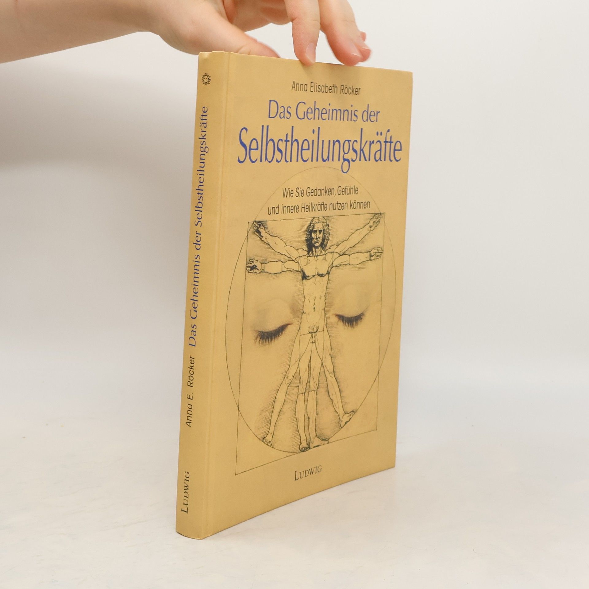 Anna Elisabeth Röcker Das Geheimnis der Selbstheilungskräfte