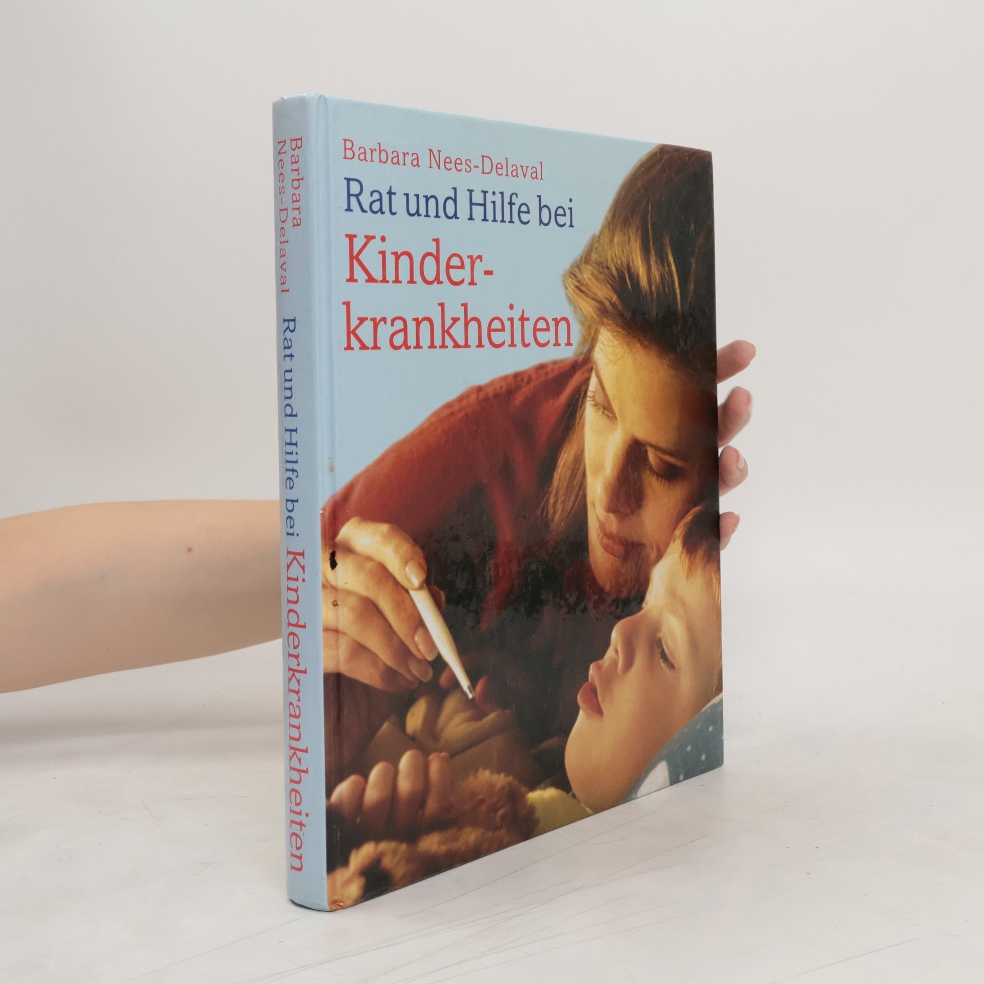 Barbara Nees Delaval Rat und Hilfe bei Kinderkrankheiten