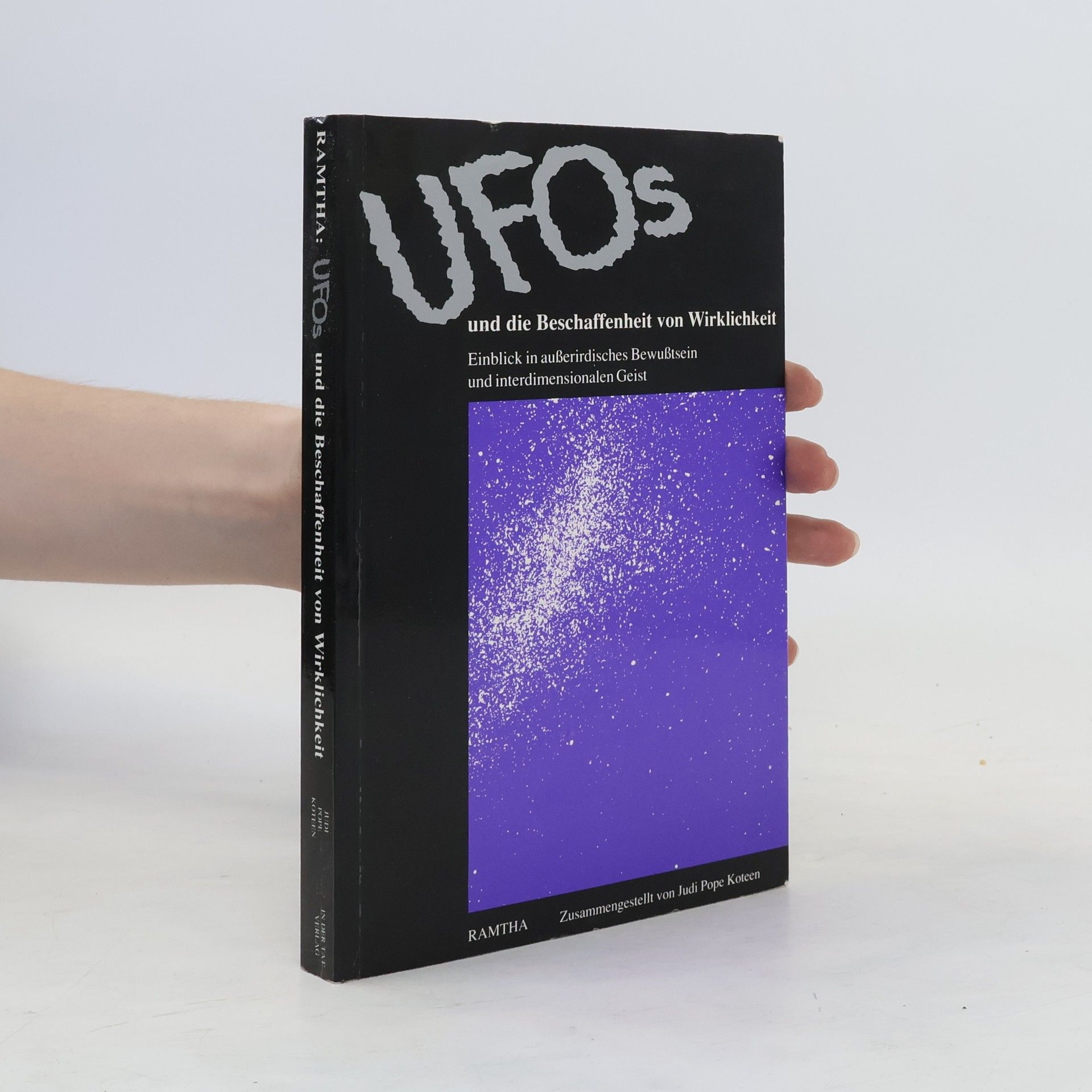 Judi Pope Koteen Ufos und die Beschaffenheit von Wirklichkeit