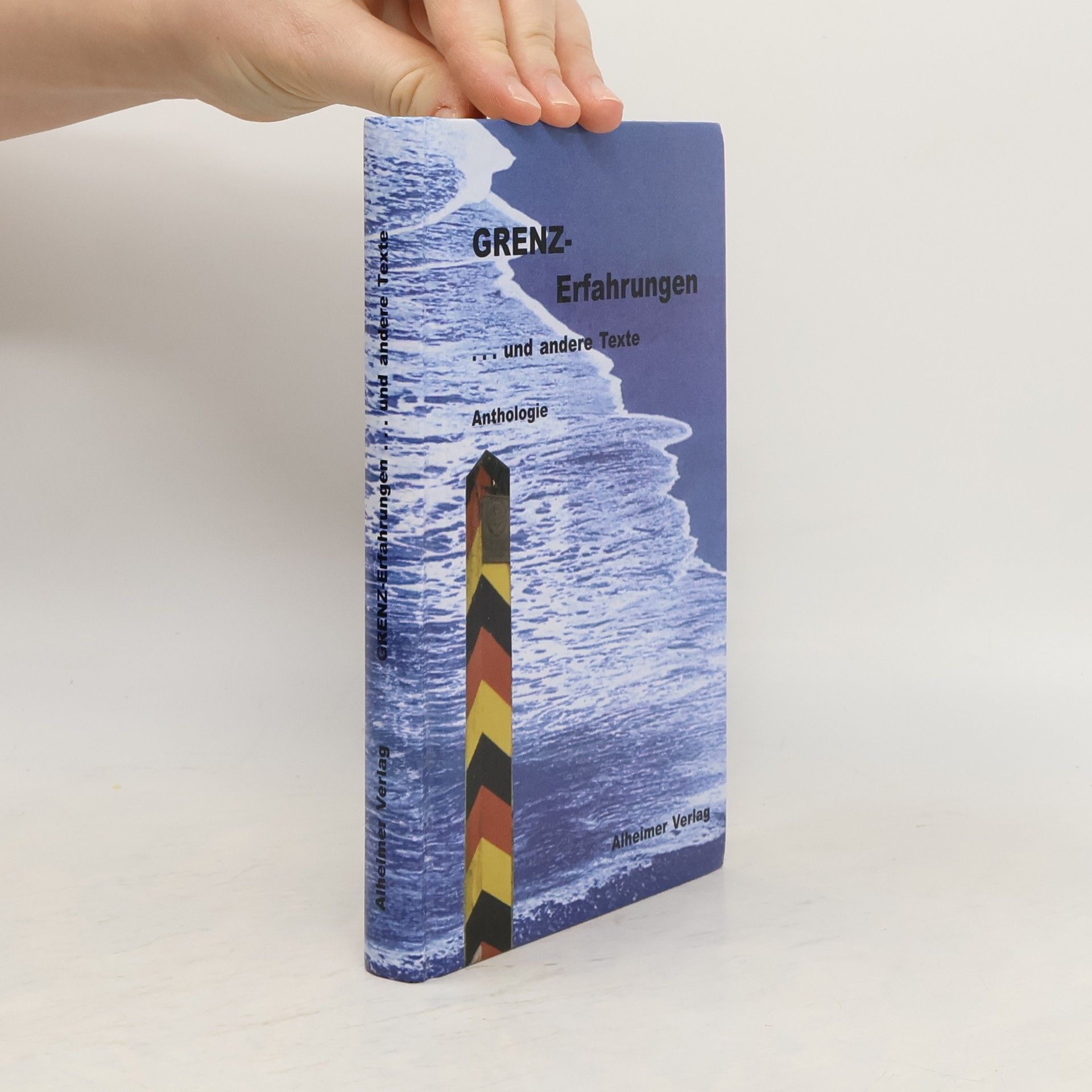 Collectif d'auteurs Grenz-Erfahrungen und andere Texte