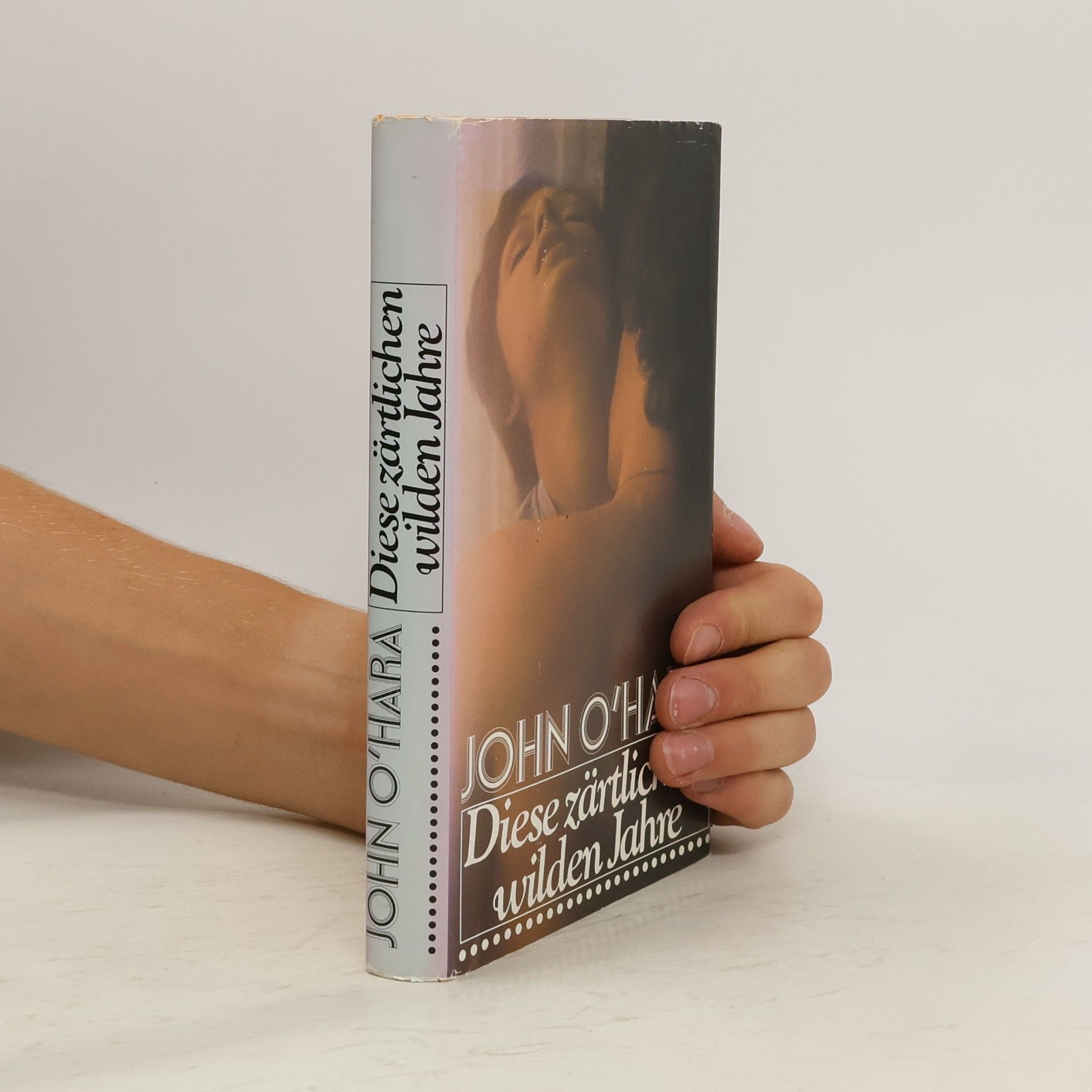 John O'Hara Diese zärtlichen wilden Jahre