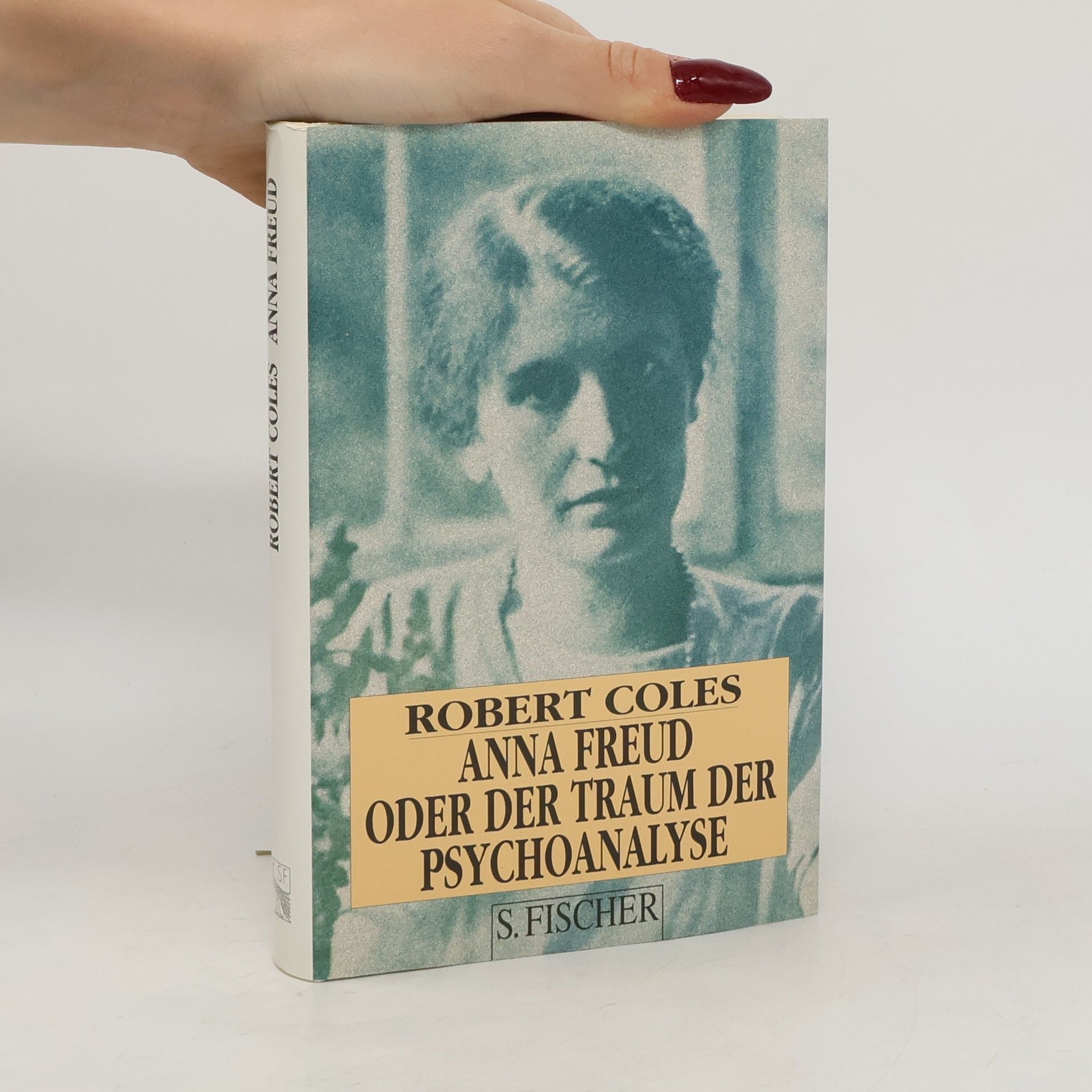Robert Coles Anna Freud oder der Traum der Psychoanalyse