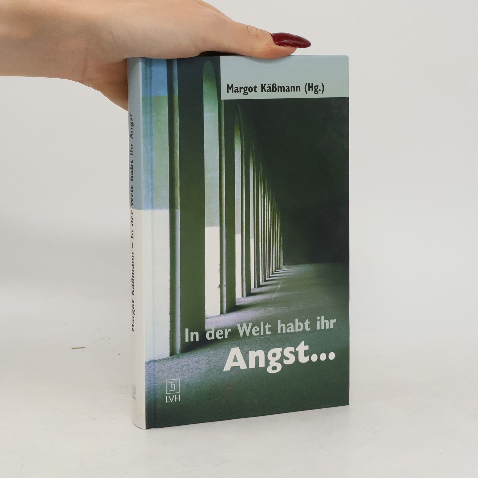 Margot Käßmann In der Welt habt Ihr Angst