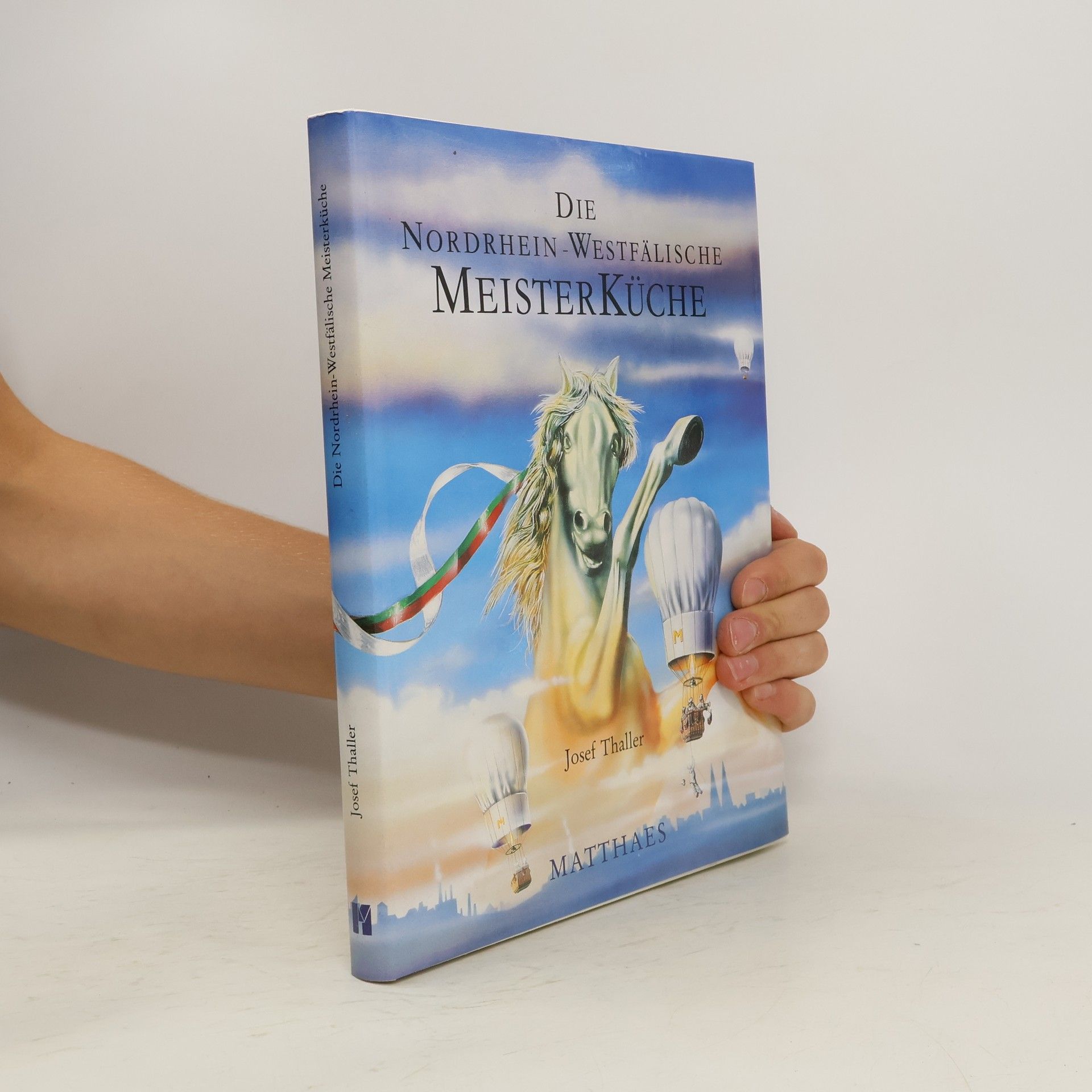 Josef Thaller Die nordrhein-westfälische Meisterküche