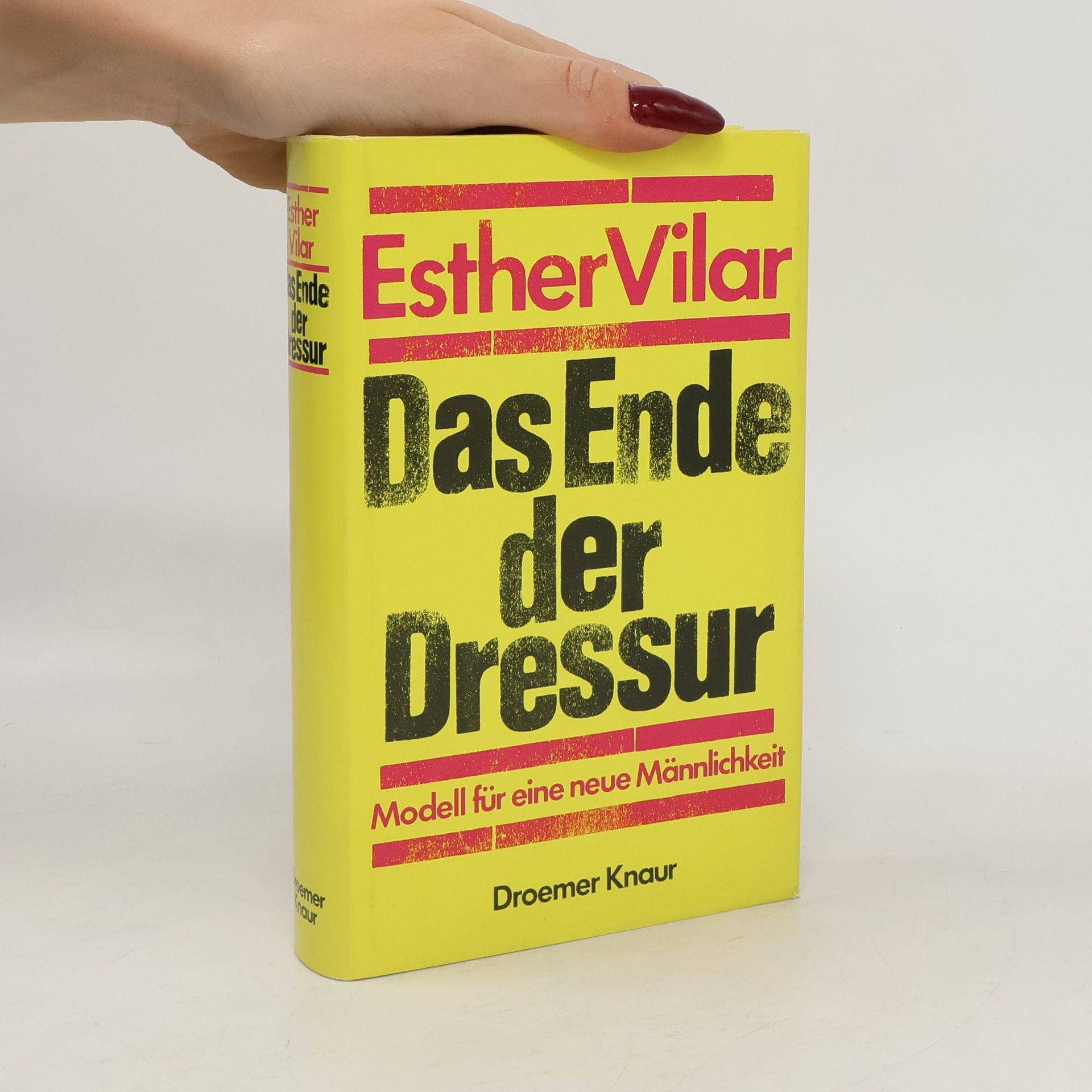 Esther Vilar Das Ende der Dressur