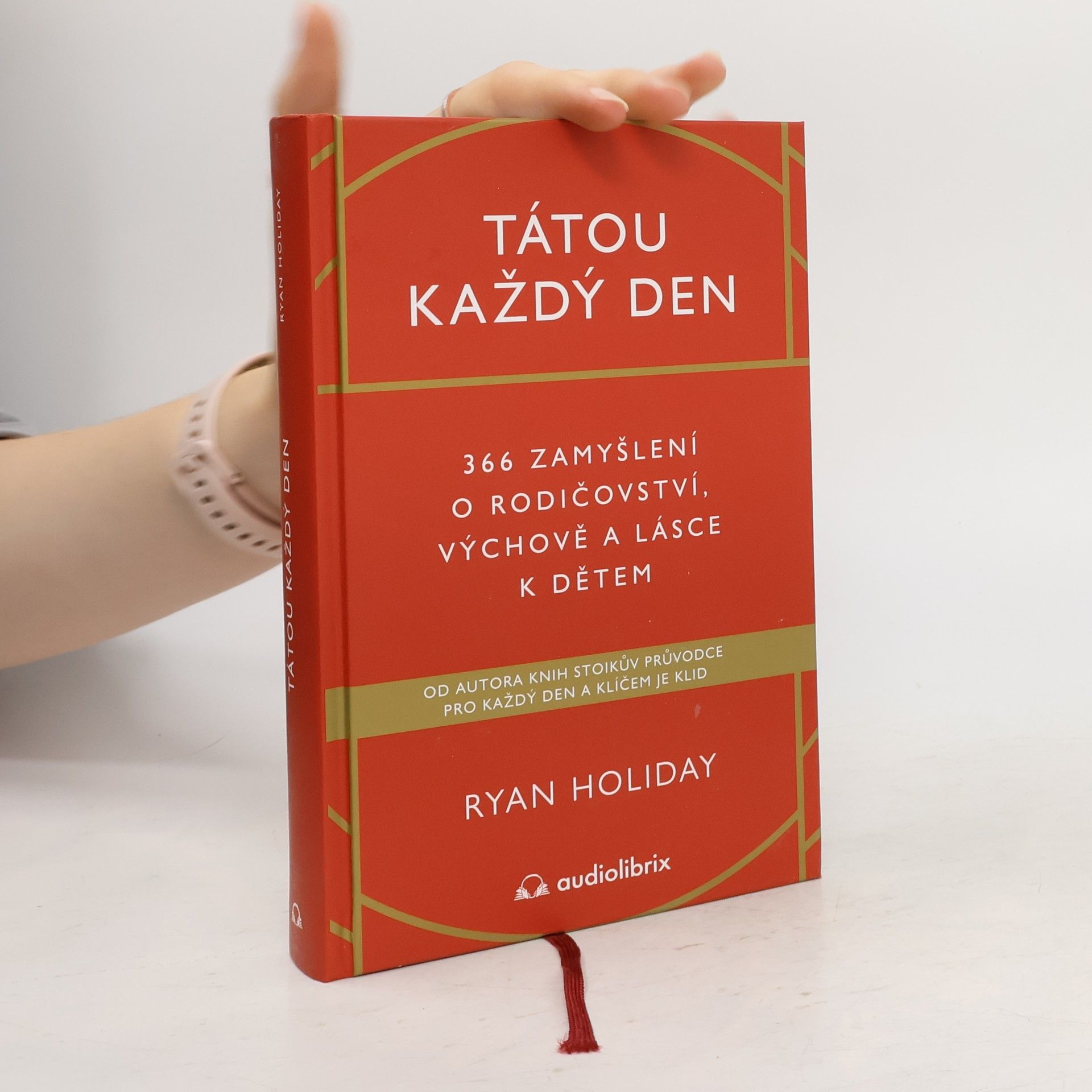 Ryan Holiday Tátou každý den - 366 zamyšlení o rodičovství, výchově a lásce k dětem