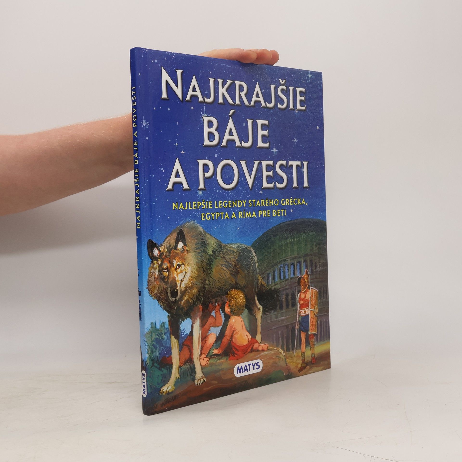 Collectif d'auteurs Najkrajšie báje a povesti: Najlepšie legendy starého Grécka, Egypta a Ríma pre deti