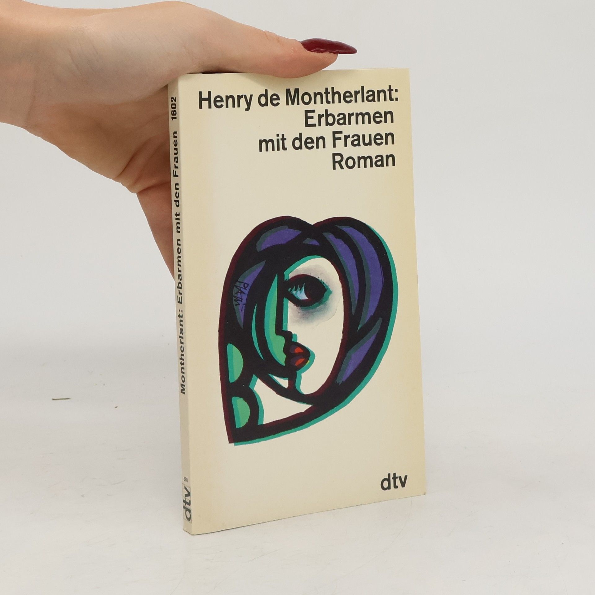 Henry de Montherlant Erbarmen mit den Frauen. Roman.