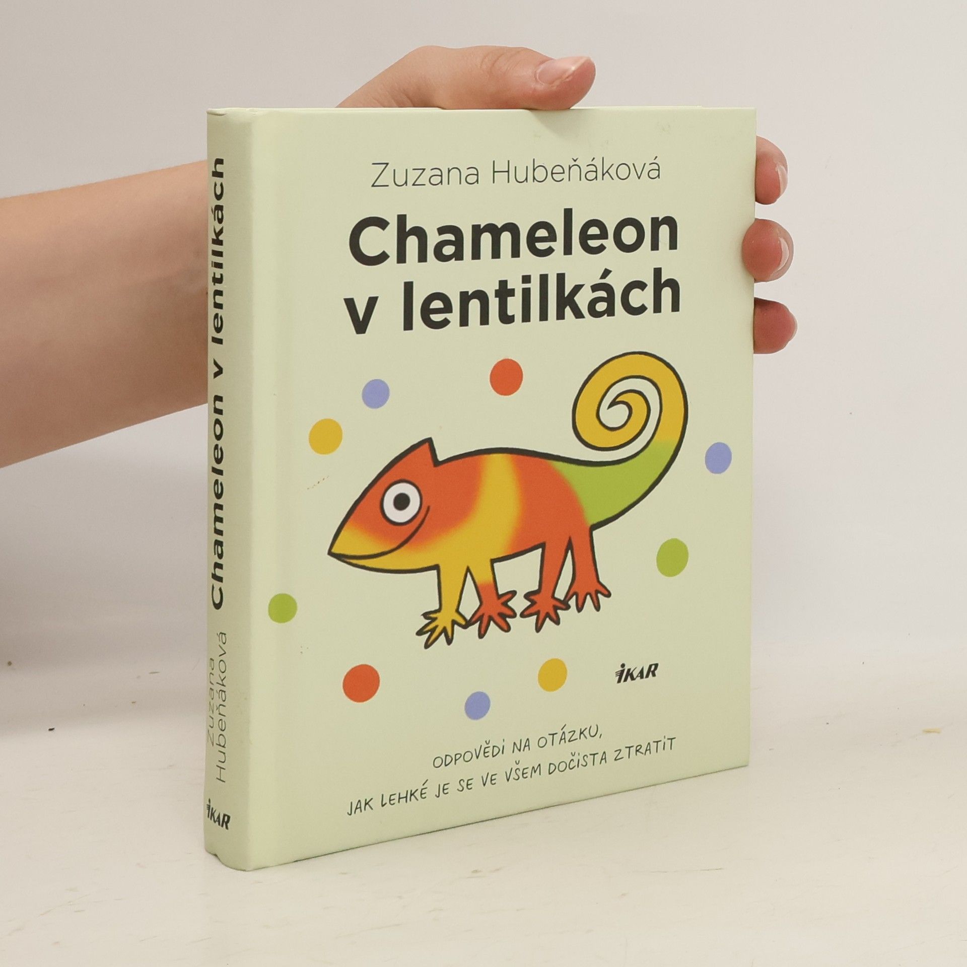 Zuzana Hubeňáková Chameleon v lentilkách