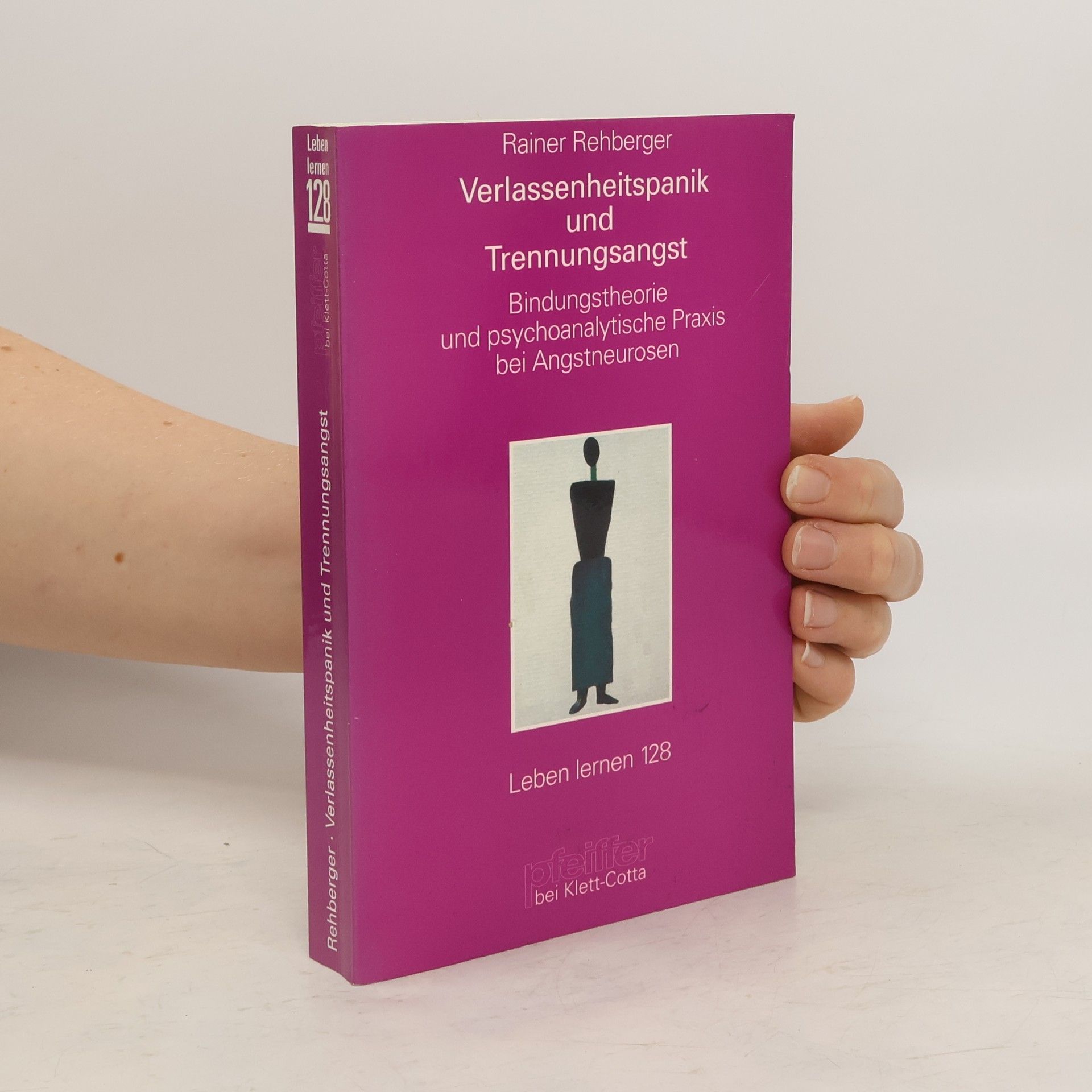 Rainer Rehberger Verlassenheitspanik und Trennungsangst