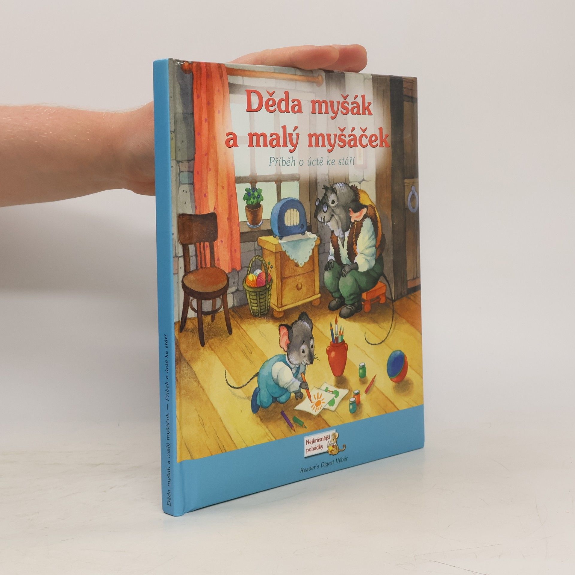 Sarah Albee Děda myšák a malý myšáček: Příběh o úctě ke stáří