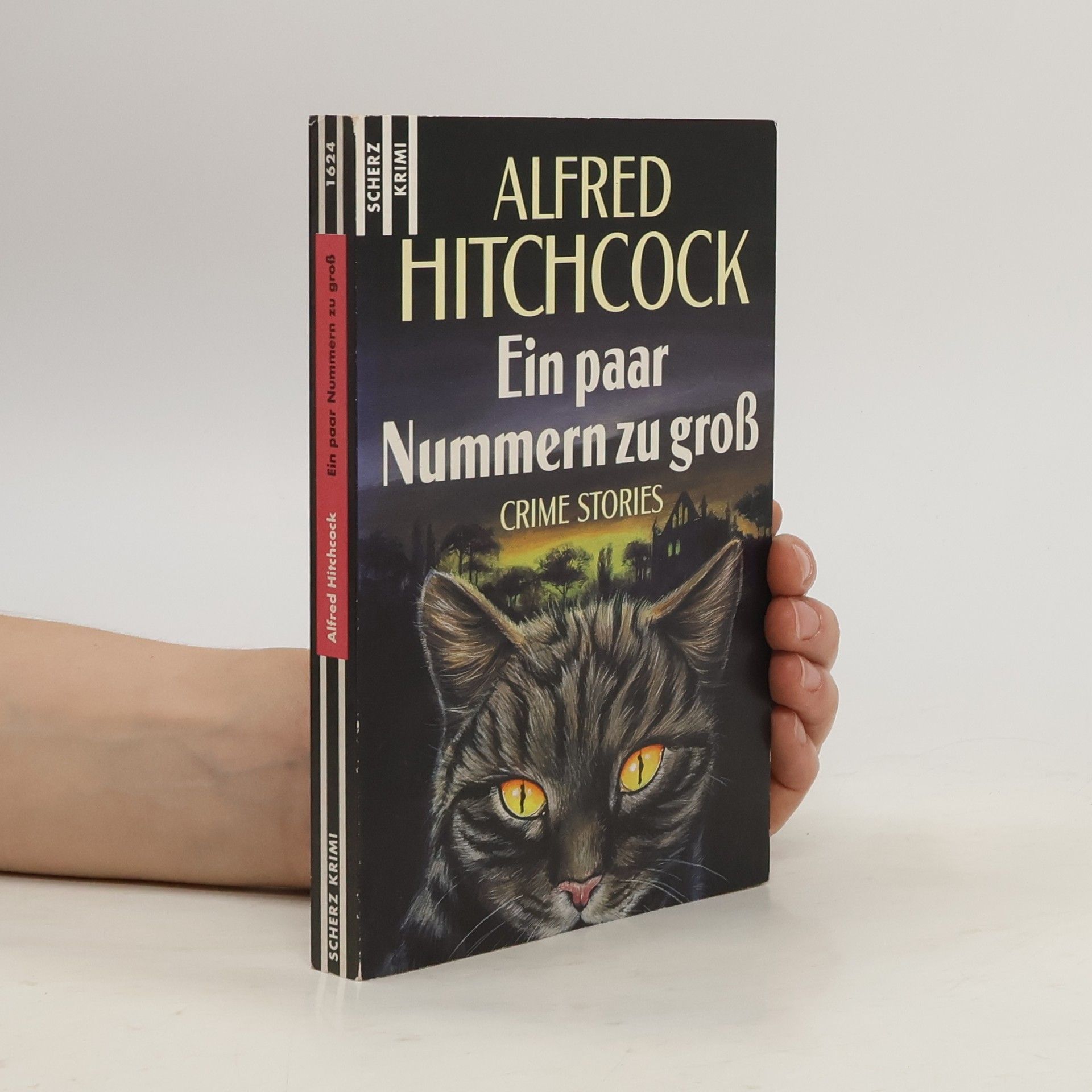 Alfred Hitchcock Ein paar Nummern zu groß. Crime Stories