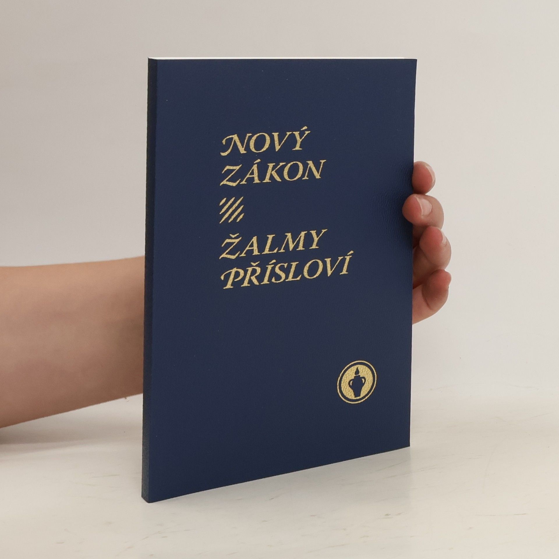 Kolektiv autorů Nový zákon. Žalmy a Přísloví