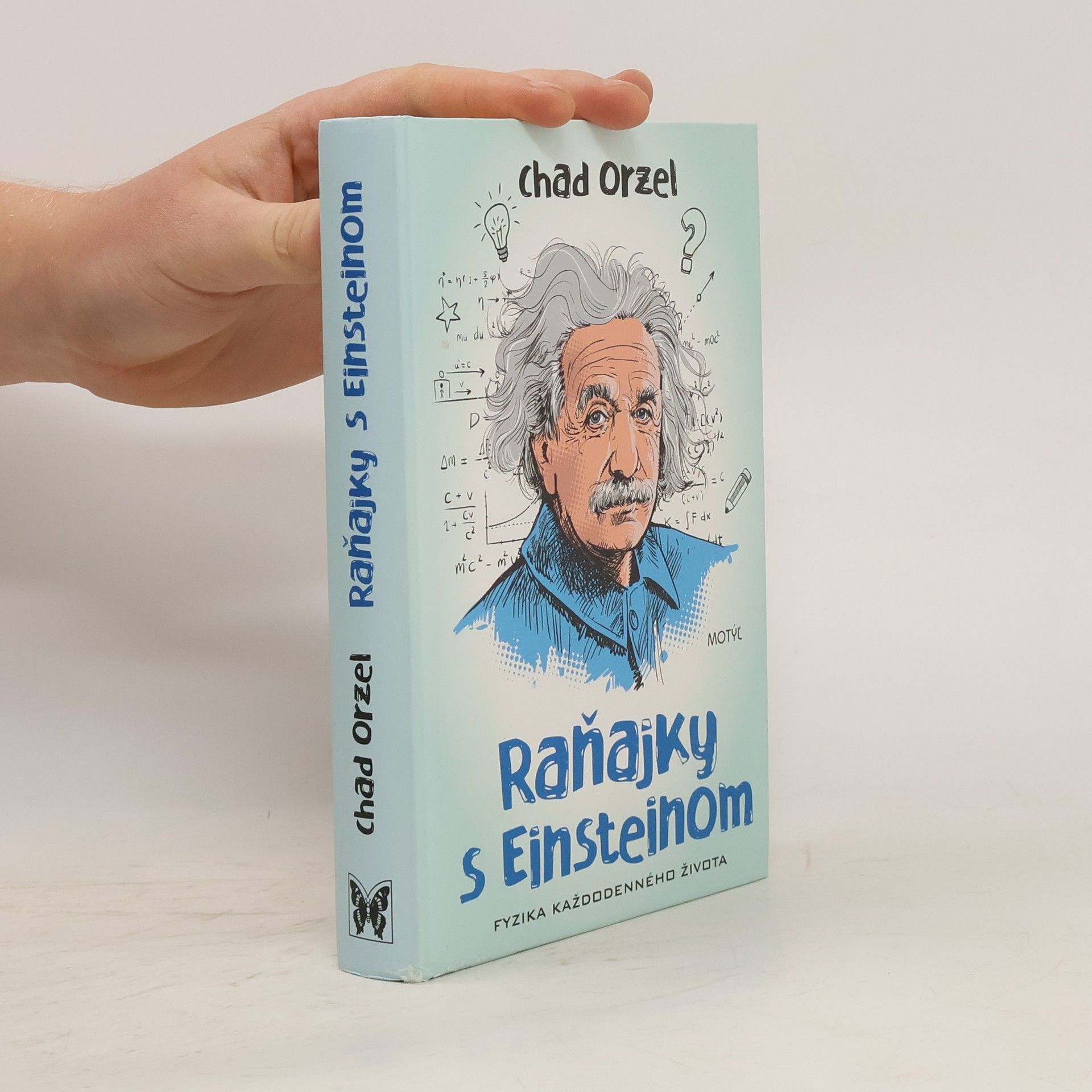 Chad Orzel Raňajky s Einsteinom - Fyzika každodenného života