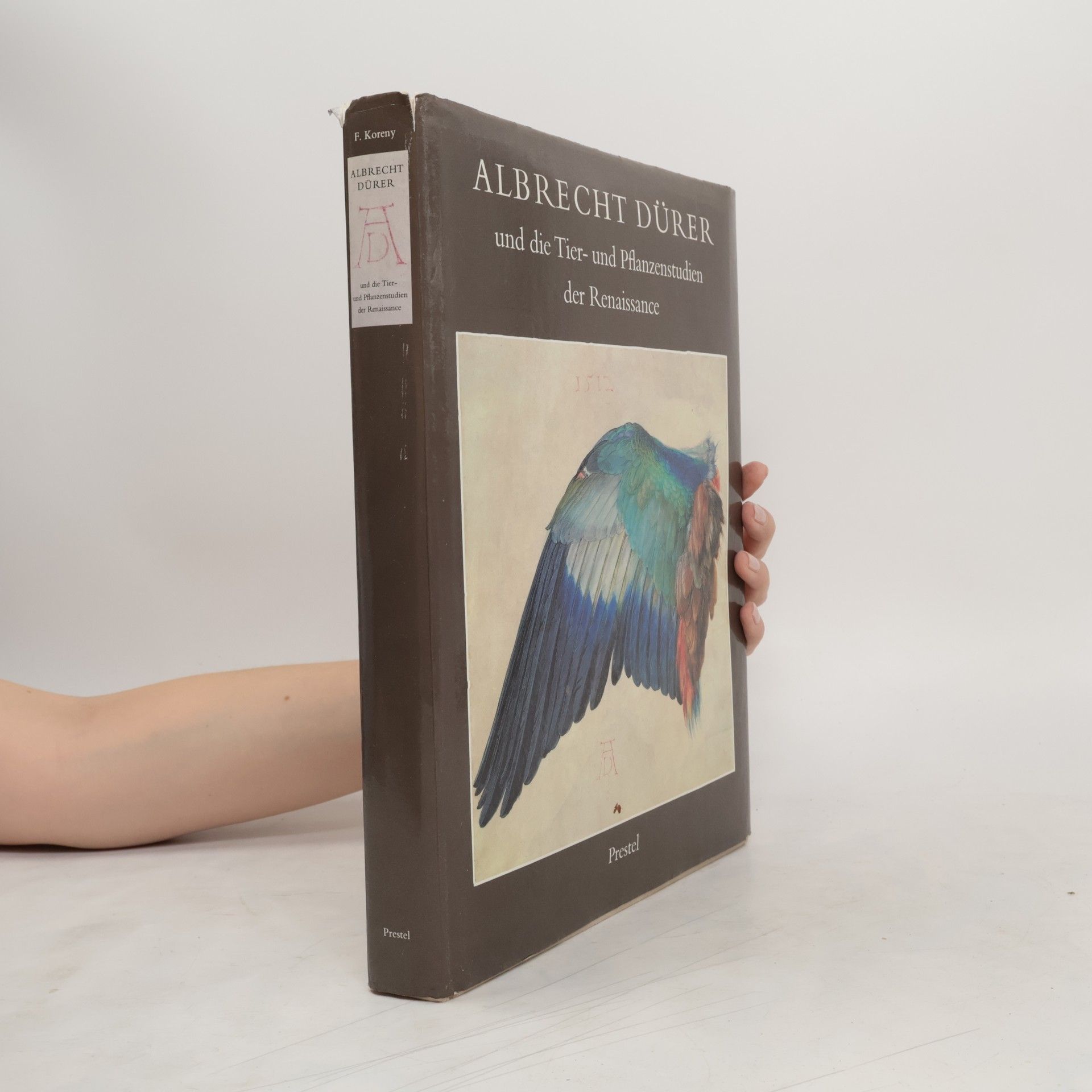 Fritz Koreny Albrecht Dürer und die Tier- und Pflanzenstudien der Renaissance