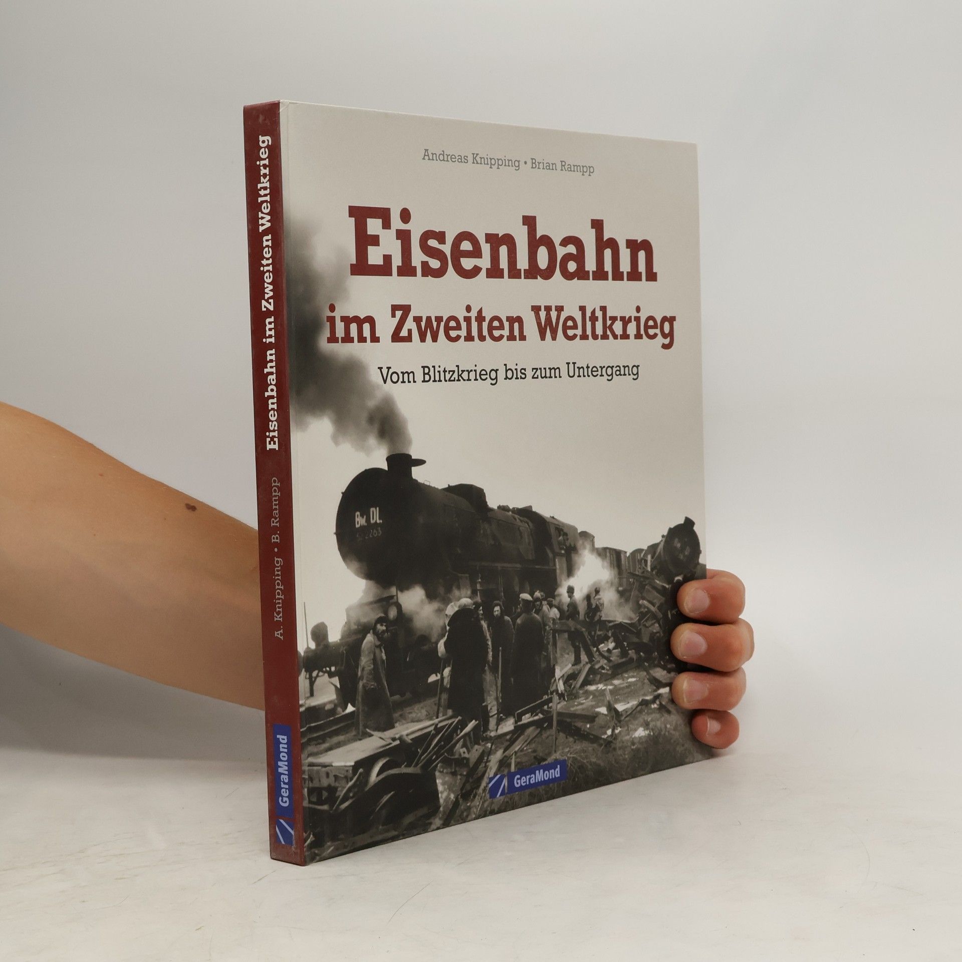 Andreas Knipping Eisenbahn im Zweiten Weltkrieg