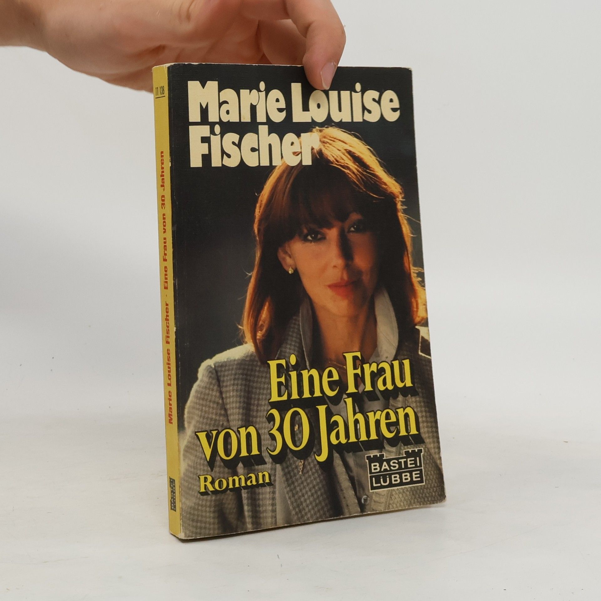 Marie Louise Fischer Eine Frau von 30 Jahren