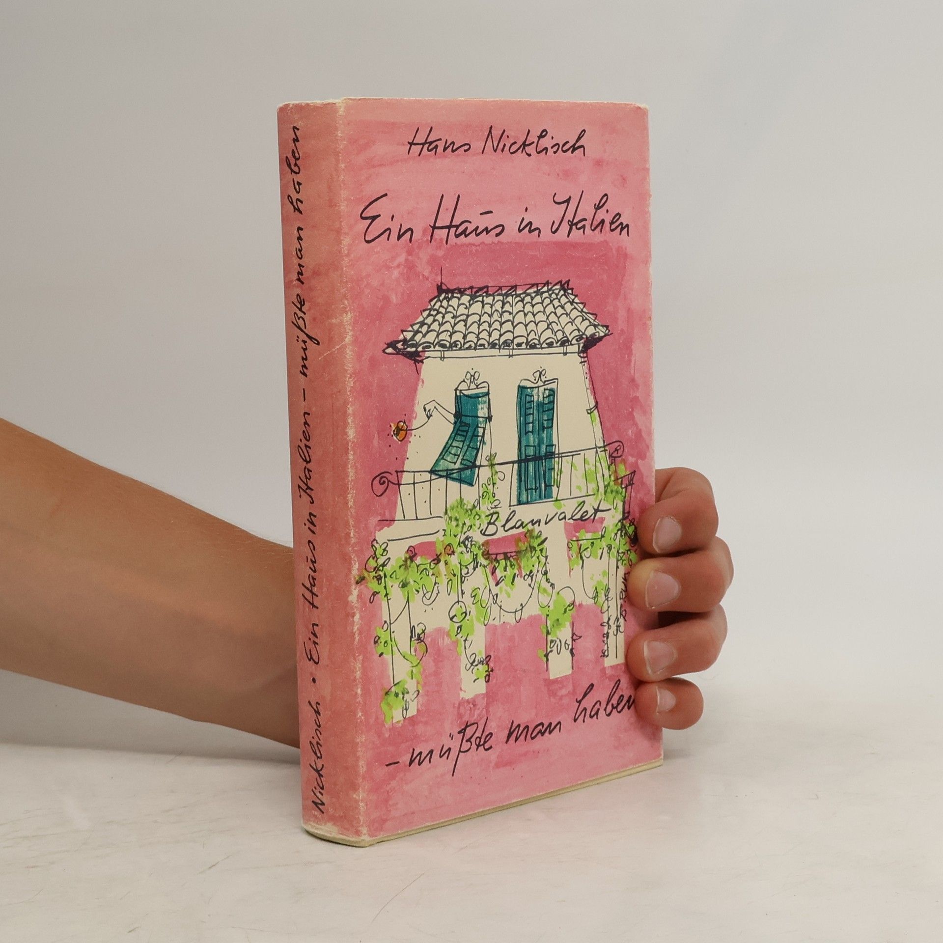 Hans Nicklisch Ein Haus in Italien müsste man haben