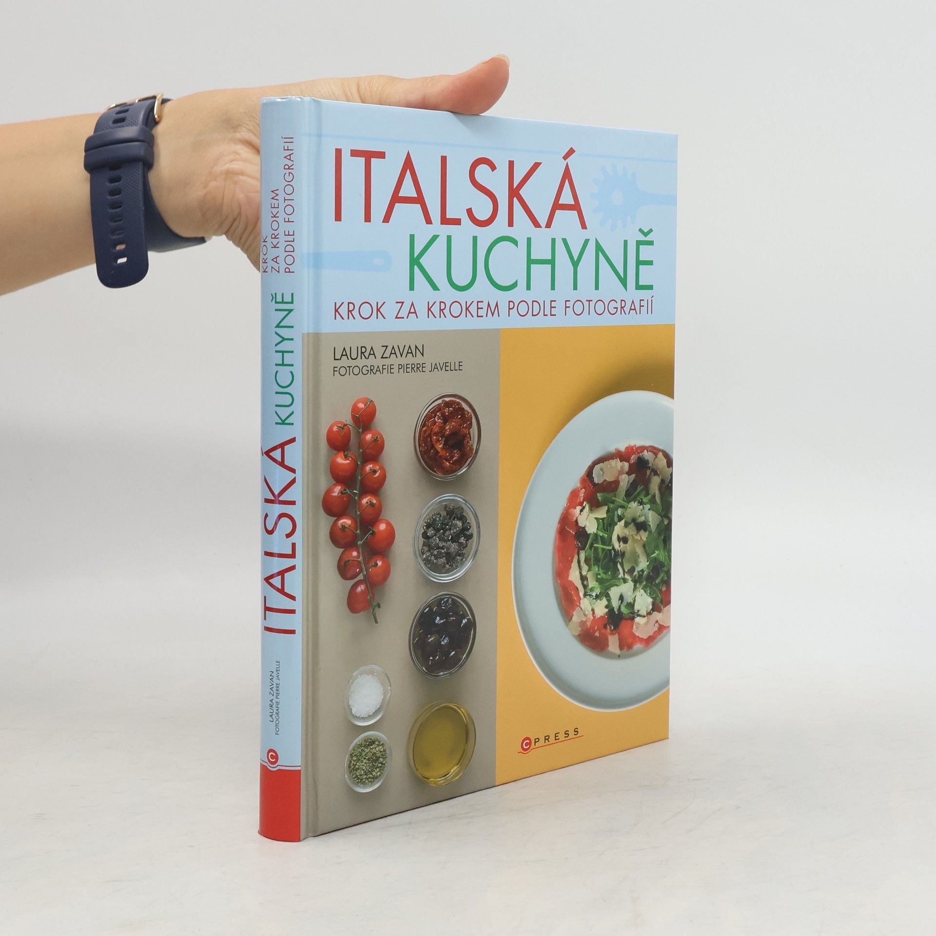Laura Zavan Italská kuchyně : krok za krokem podle fotografií