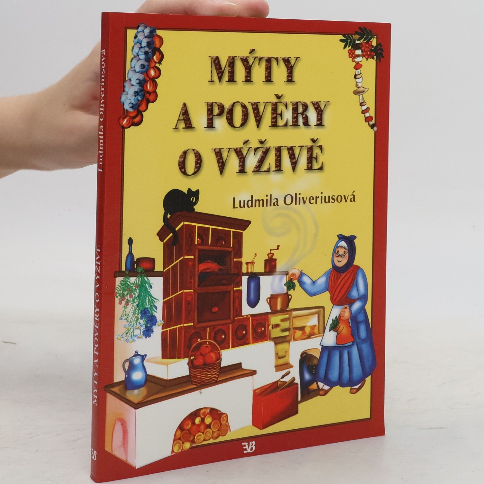 Ludmila Oliveriusová Mýty a pověry o výživě