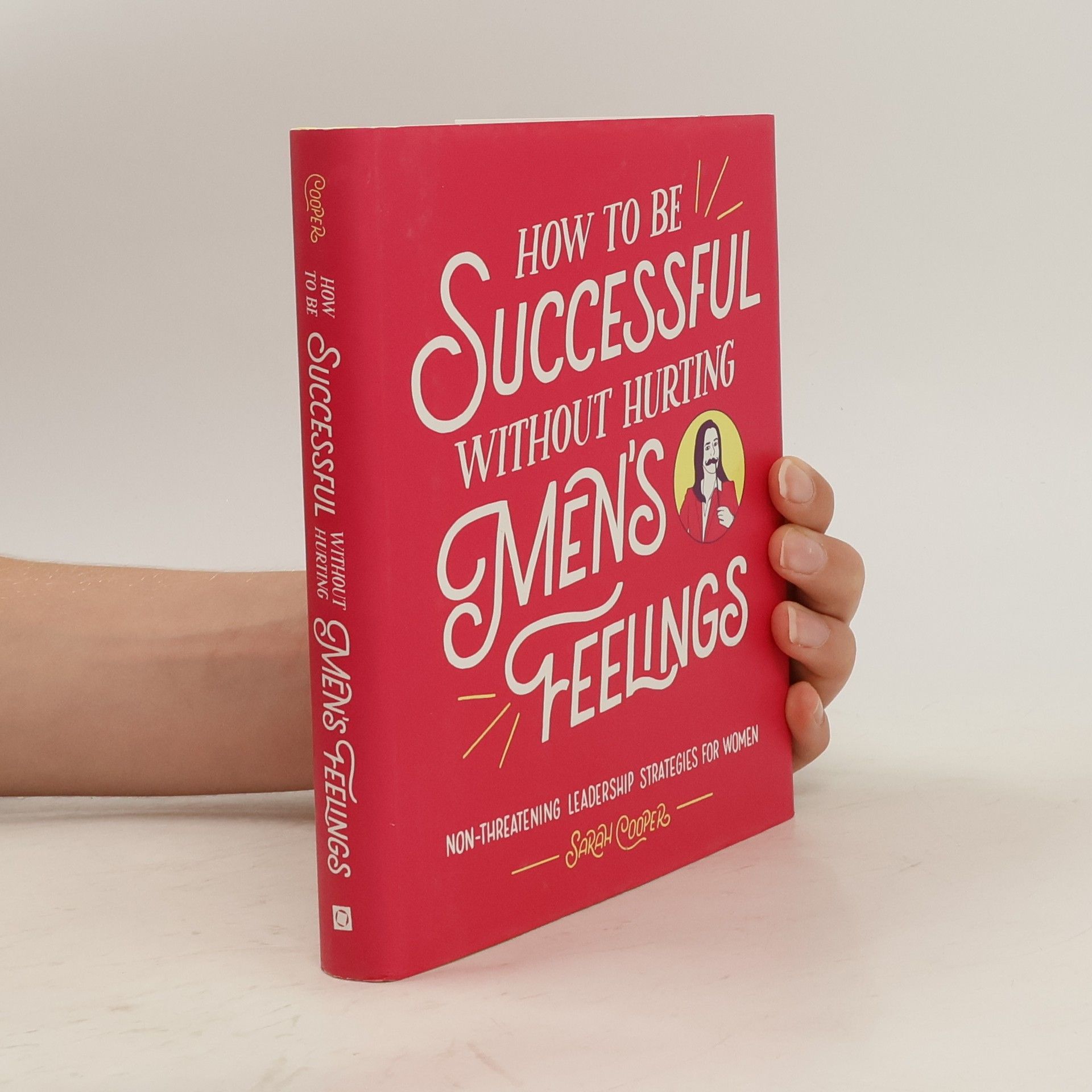 Sarah Cooper How to Be Successful Without Hurting Men's Feelings