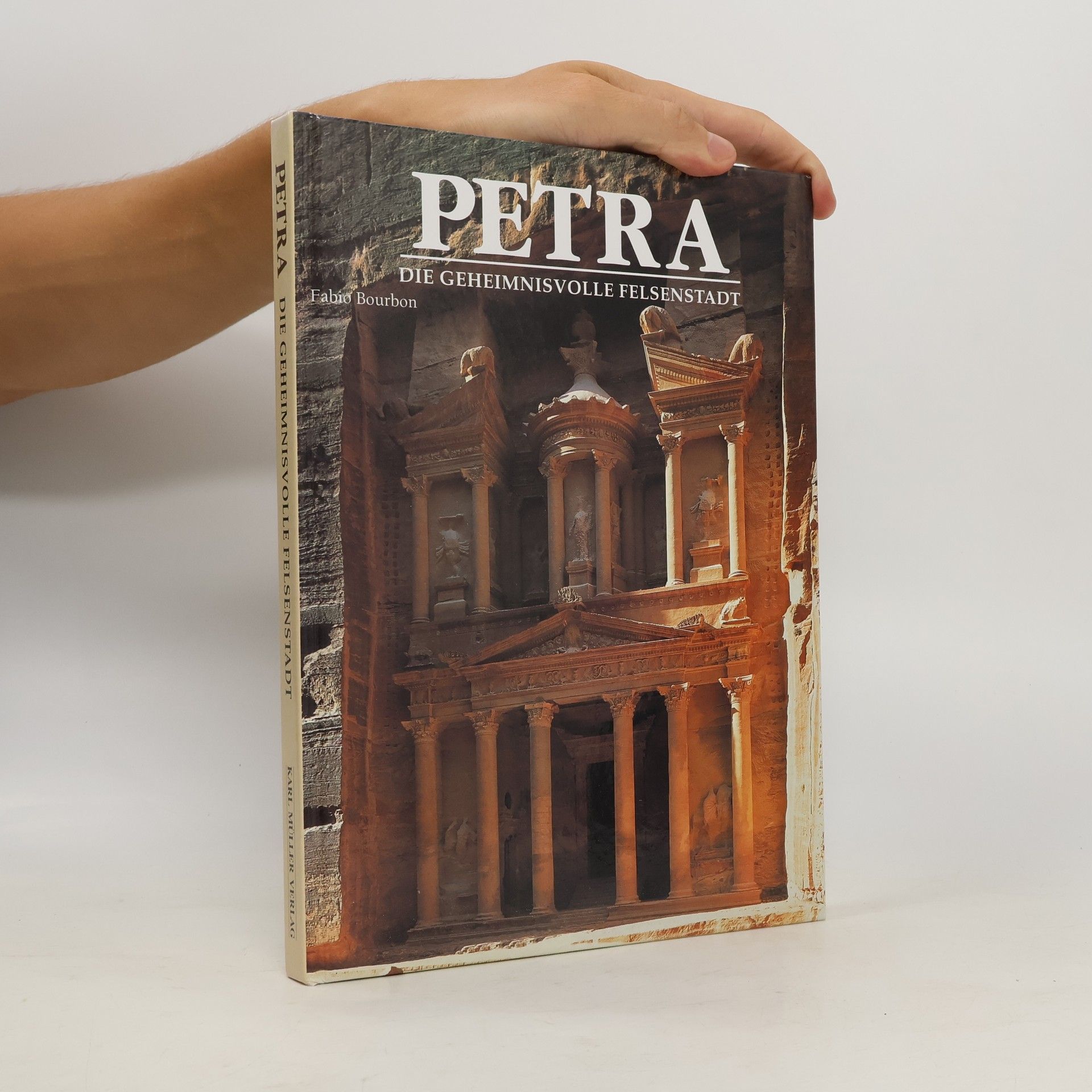 Fabio Bourbon Petra: Die geheimnisvolle Felsenstadt.