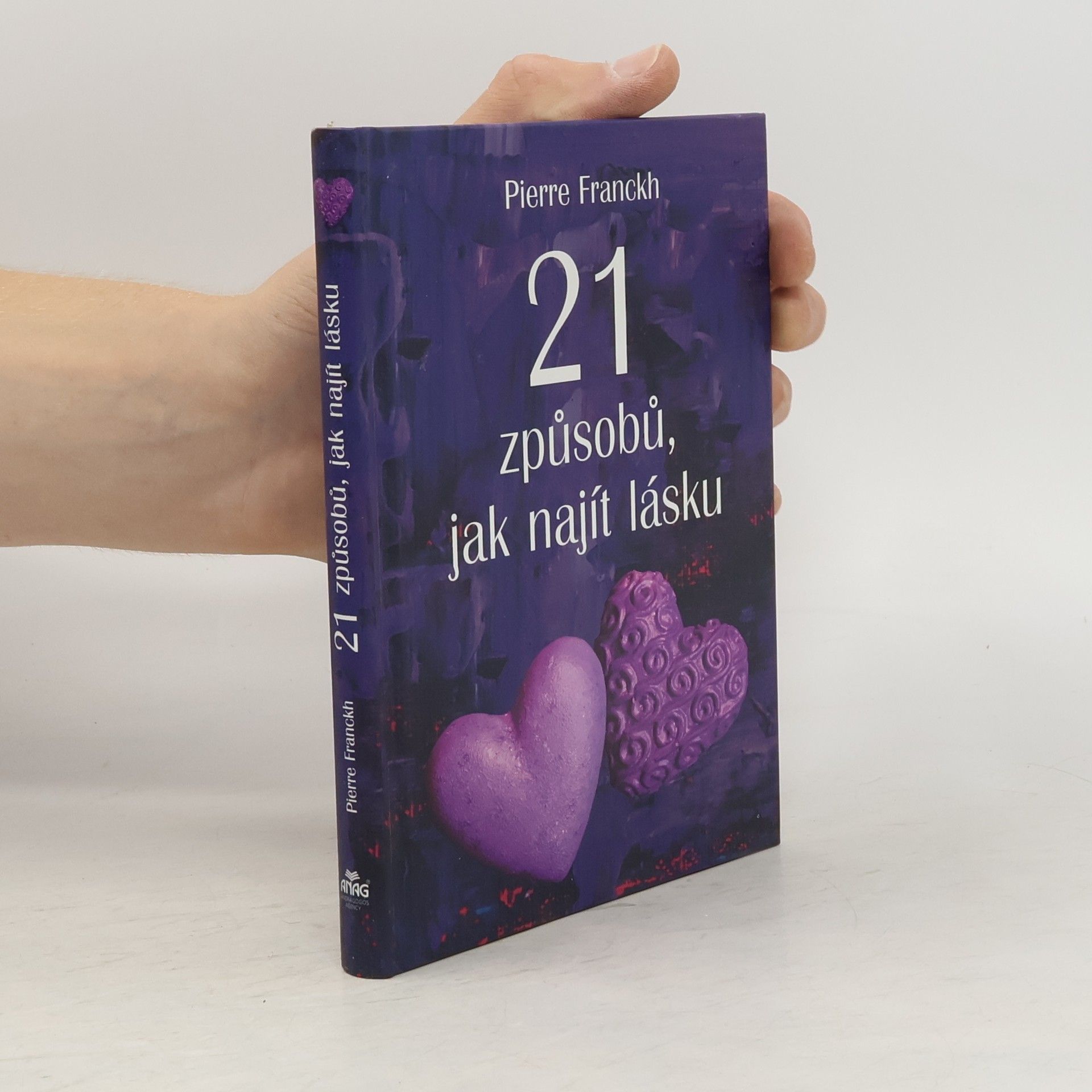 Pierre Franckh 21 způsobů, jak najít lásku