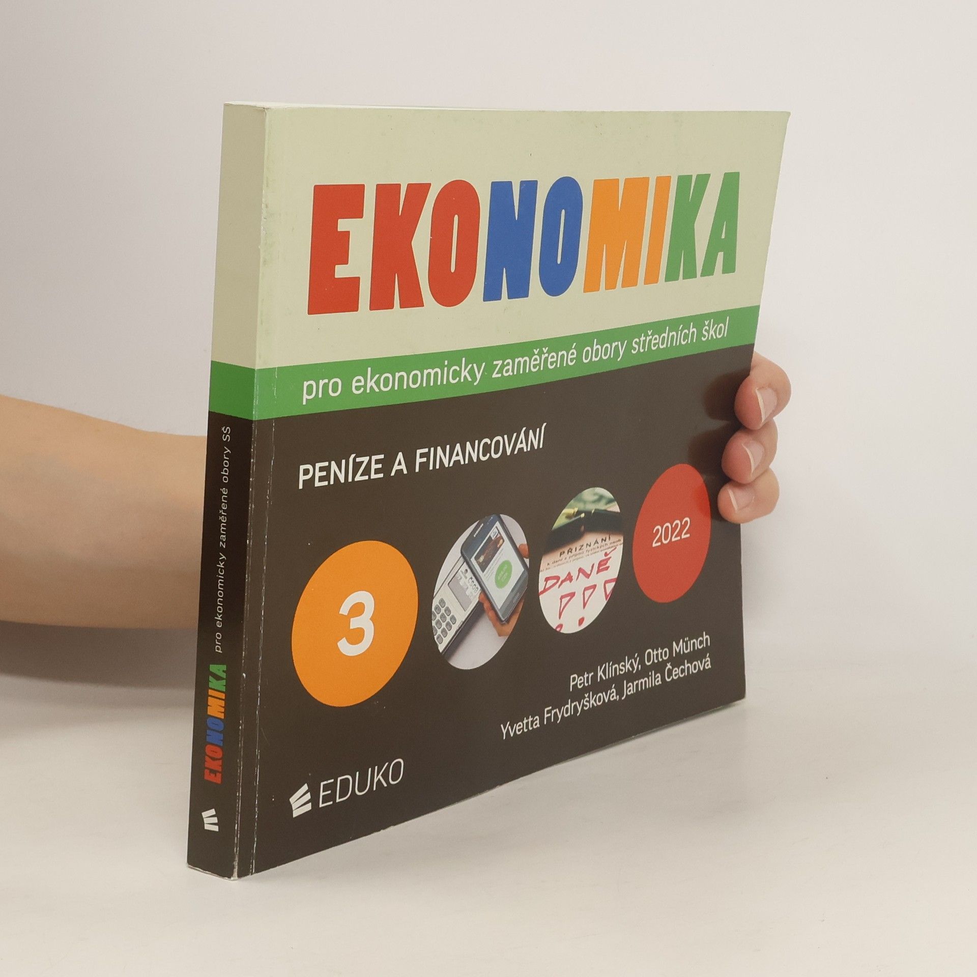 Petr Klínský Ekonomika pro ekonomicky zaměřené obory středních škol. 3. Peníze a financování