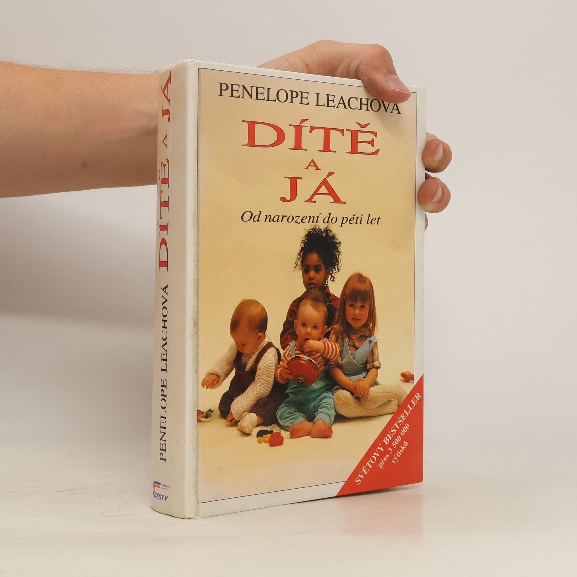 Penelope Leach Dítě a já: od narození do pěti let
