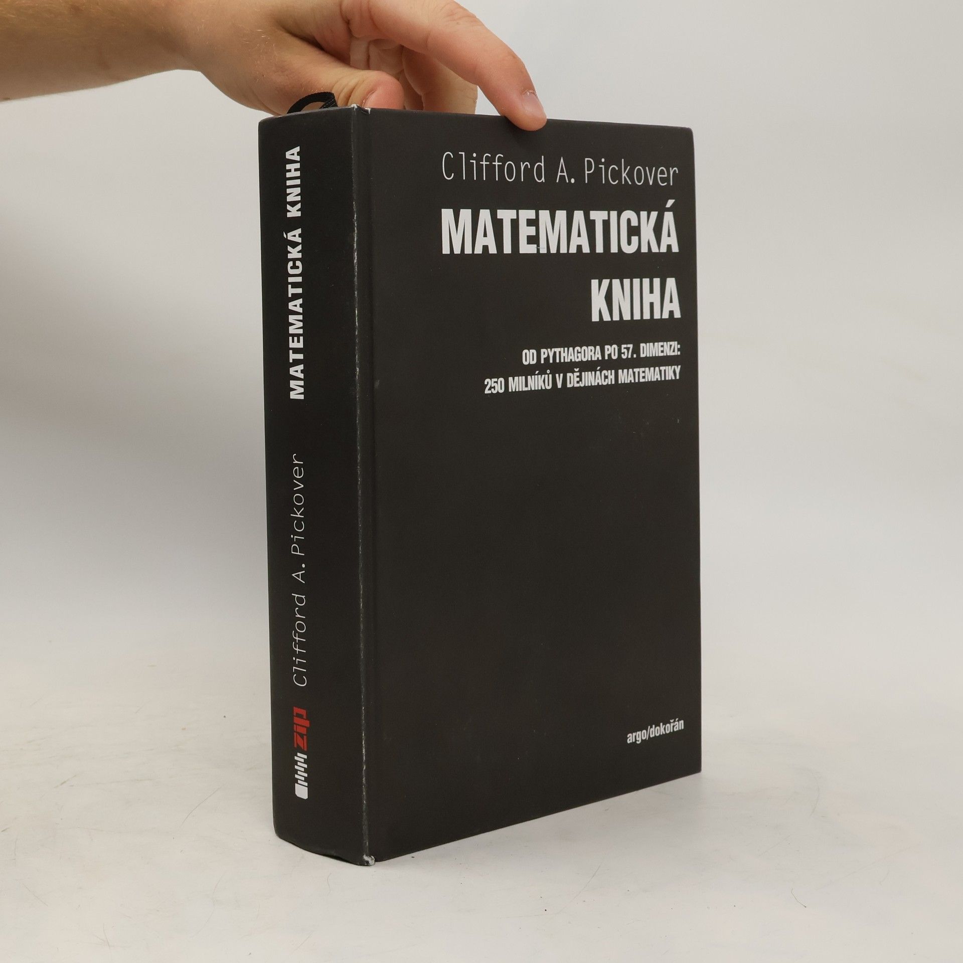 Clifford A. Pickover Matematická kniha : od Pythagora po 57. dimenzi