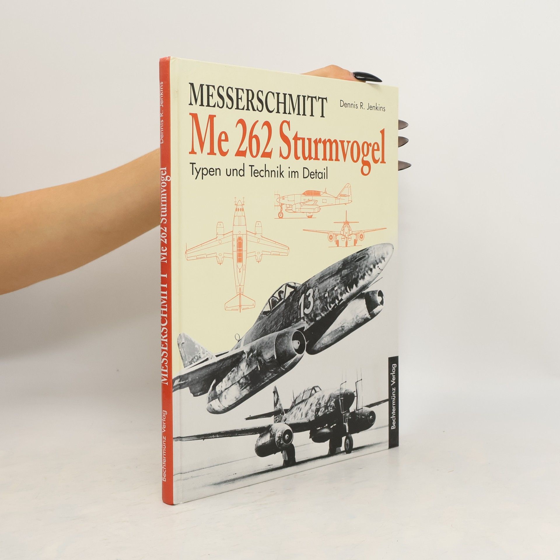 Dennis R. Jenkins Messerschmitt Me 262 Sturmvogel