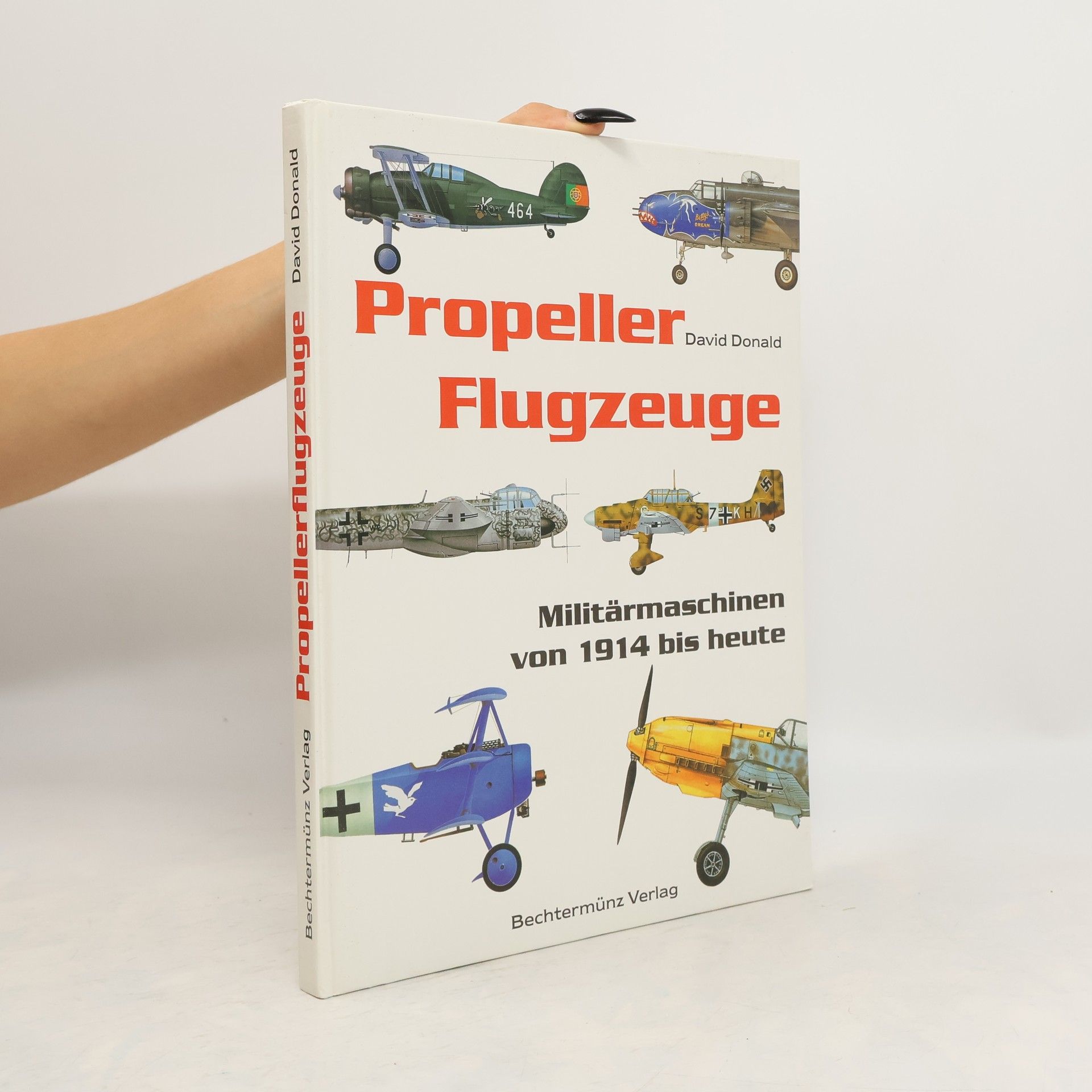 David Donald Propellerflugzeuge. Militärmaschinen von 1914 bis heute