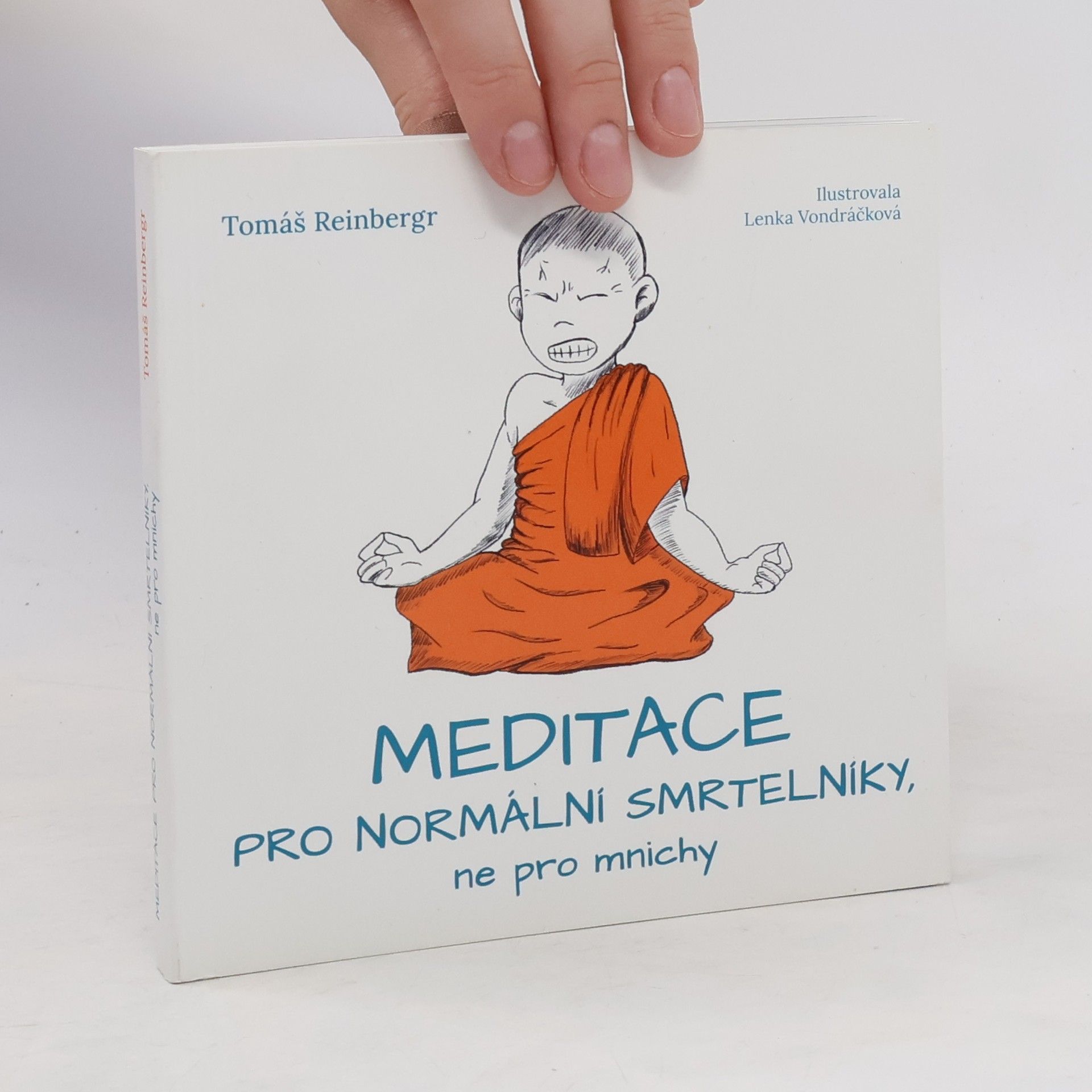 Tomáš Reinbergr Meditace pro normální smrtelníky, ne pro mnichy