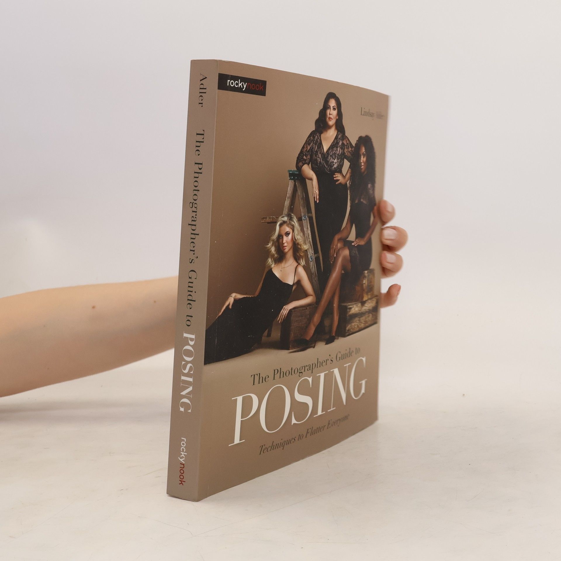 Lindsay Adler The Photographer's Guide to Posing: Techniques to Flatter Everyone