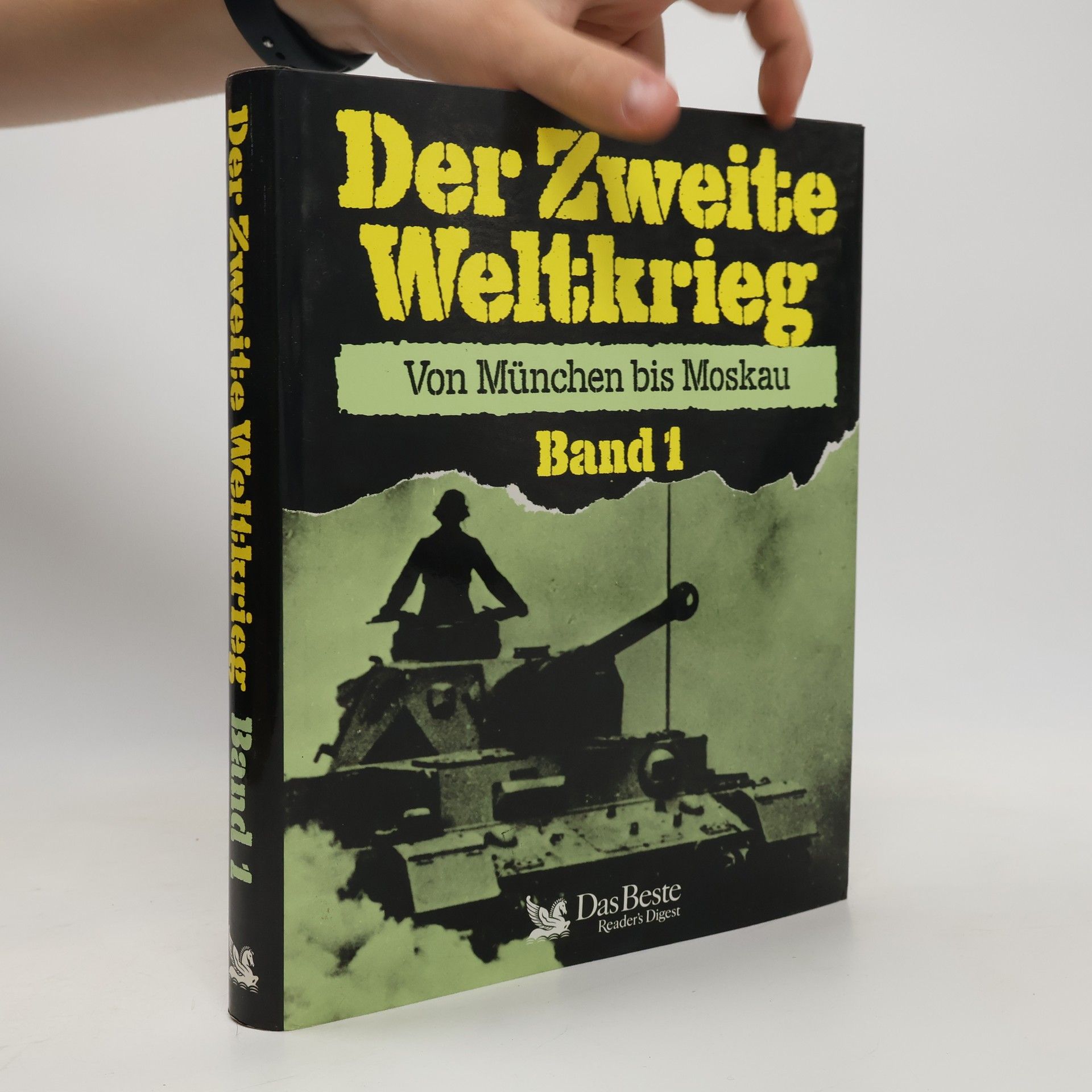 Kolektiv autorů Der Zweite Weltkrieg: Von München bis Moskau Band 1