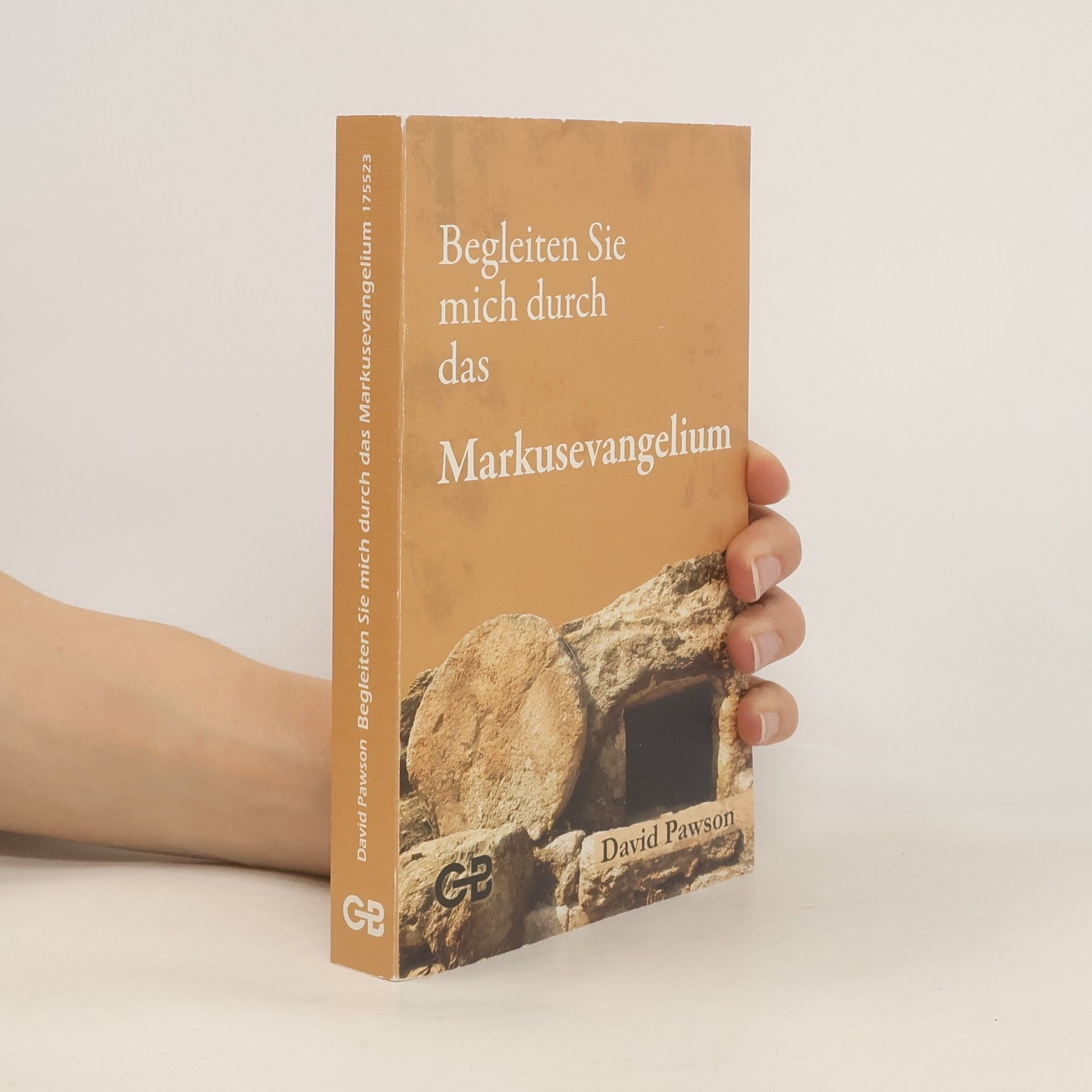 David Pawson Begleiten Sie mich ... durch das Markusevangelium