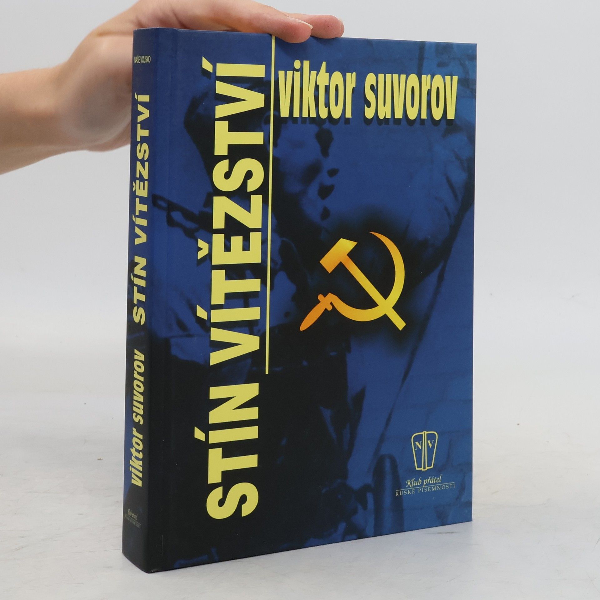 Viktor Andrejevič Suvorov Stín vítězství